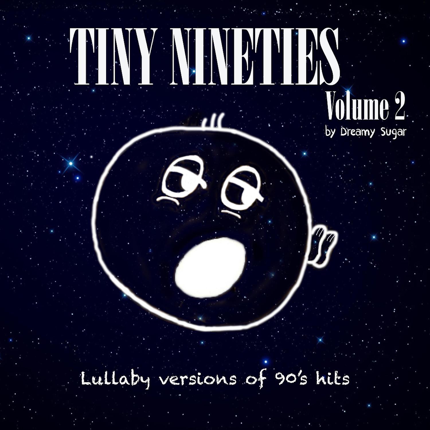Постер альбома Tiny Nineties Vol. 2 (Lullaby Versions of 90's Hits)
