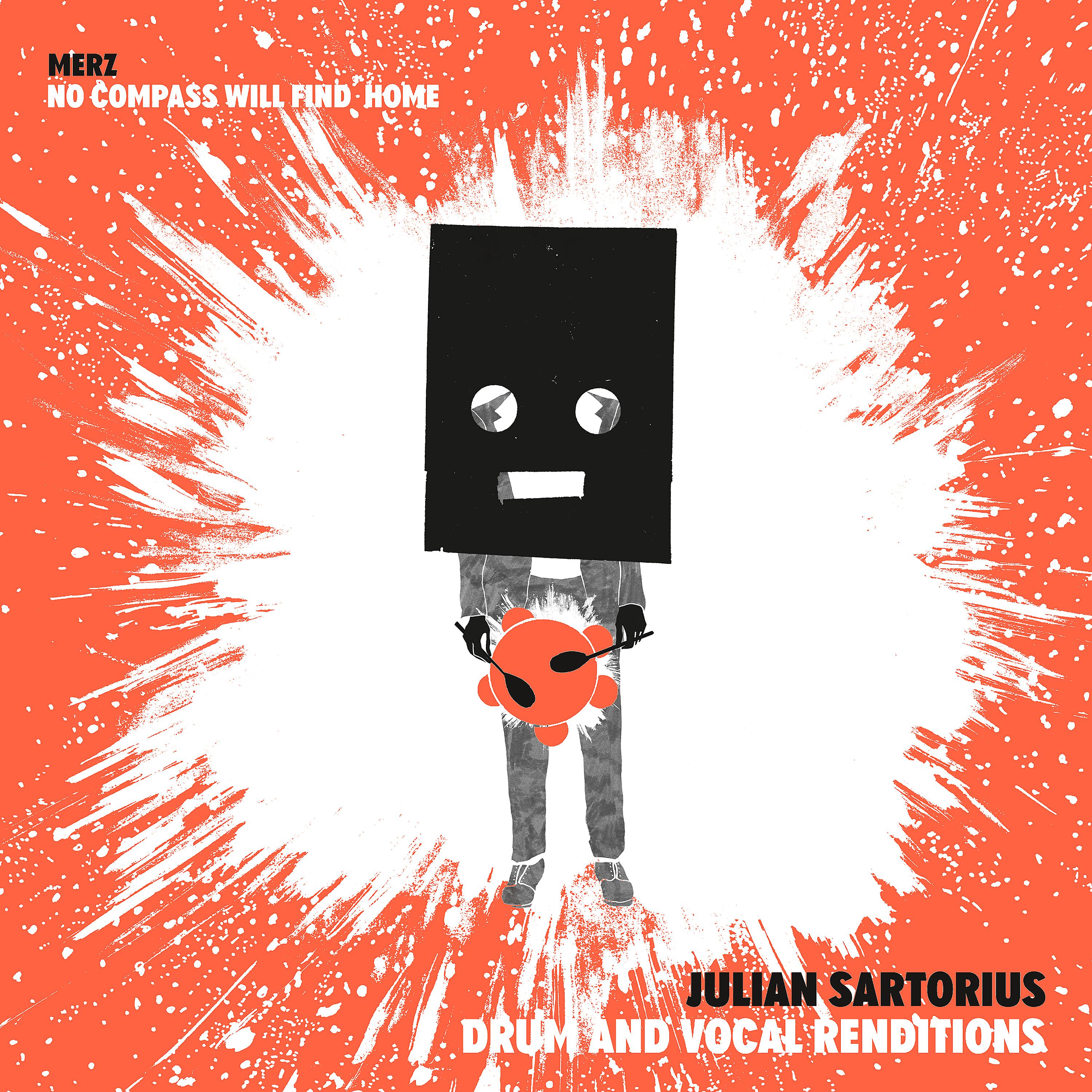 Постер альбома No Compass Will Find Home (Julian Sartorius Drum & Vocal Renditions)