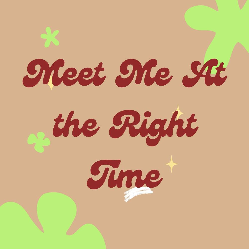 Постер альбома Meet Me at the Right Time