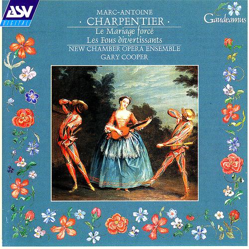 Постер альбома Charpentier: Incidental Music to Les Fous Divertissants and Le Mariage Forcé