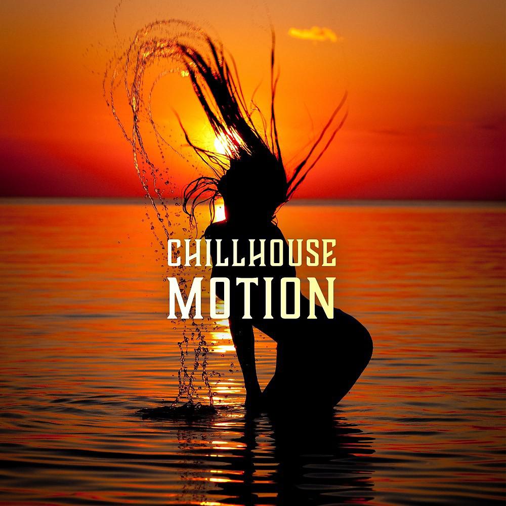 Постер альбома Chillhouse Motion