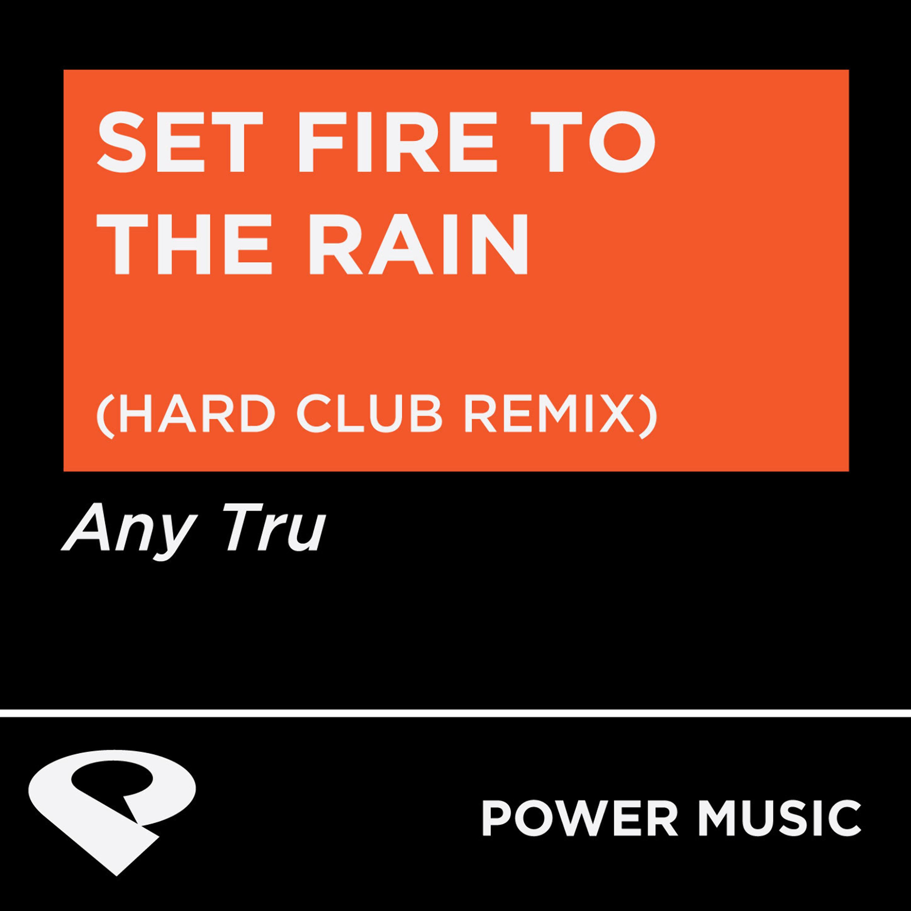 Постер альбома Set Fire to the Rain - Single C Version