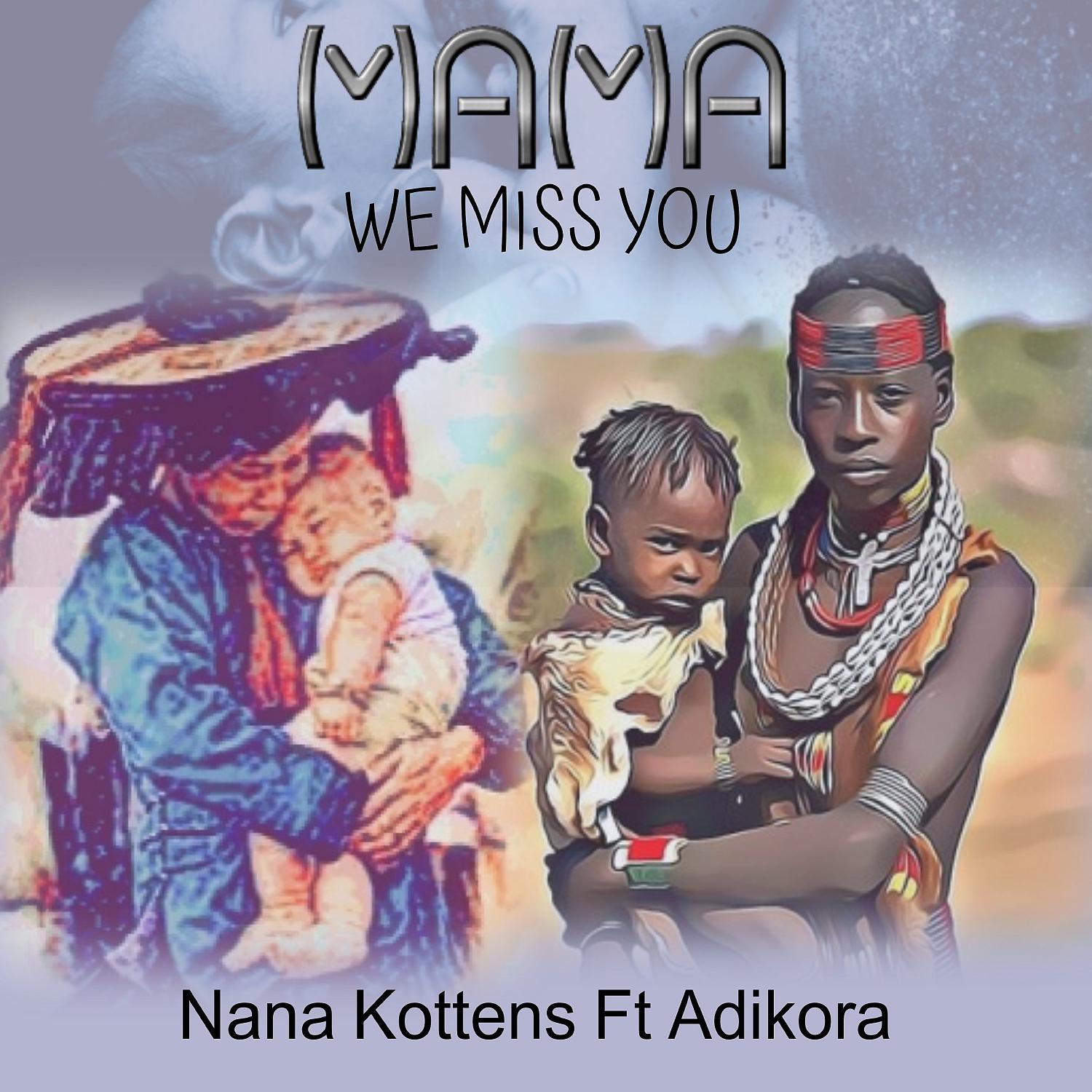 Постер альбома Mama We Miss You (feat. Adikora) [Reggae Dancehall]