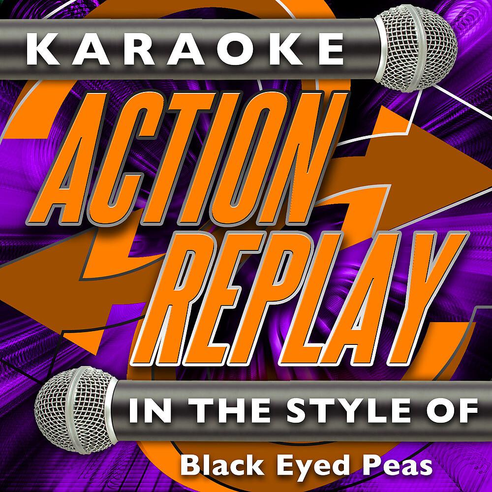 Постер альбома Karaoke Action Replay: In the Style of Black Eyed Peas