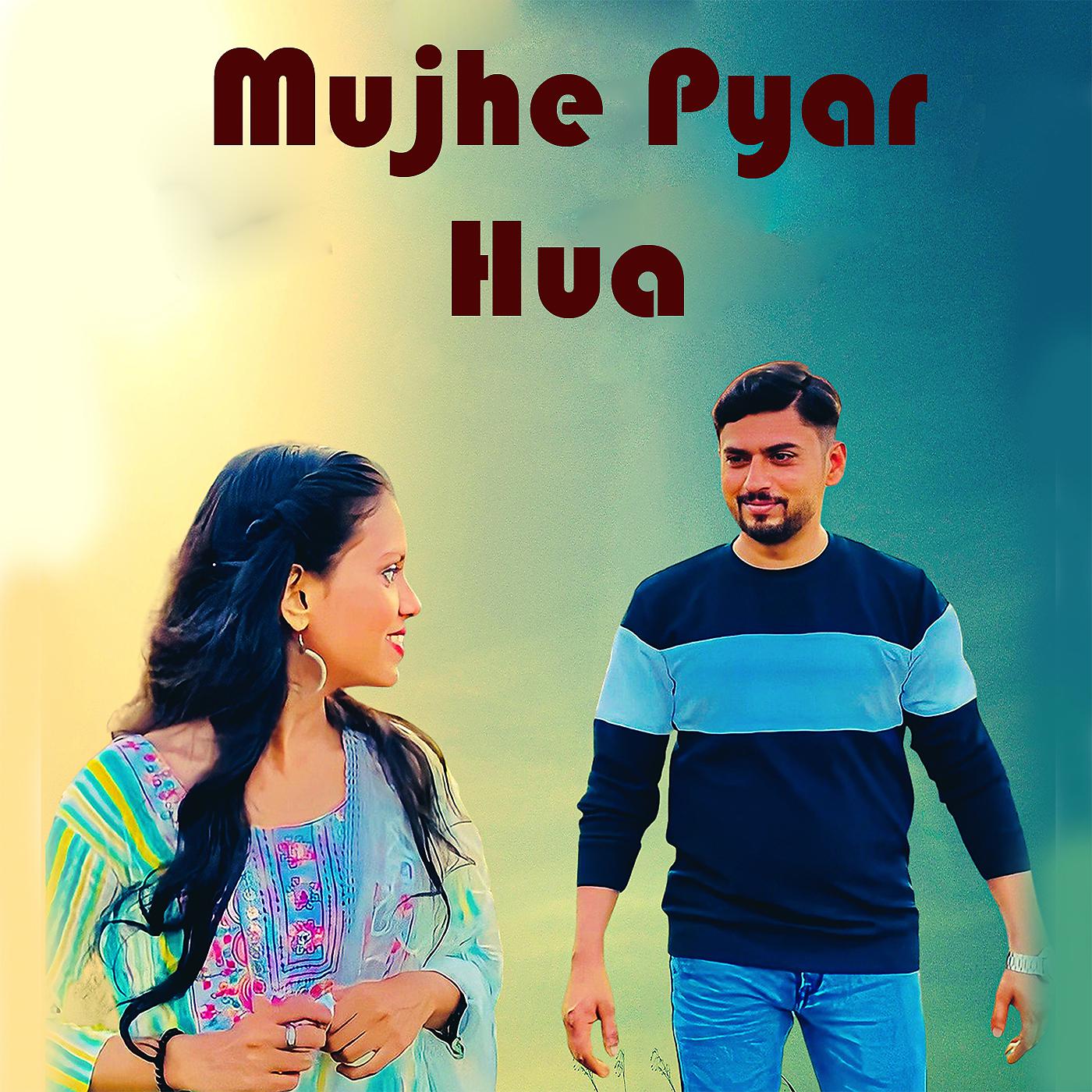 Постер альбома Mujhe Pyar Hua