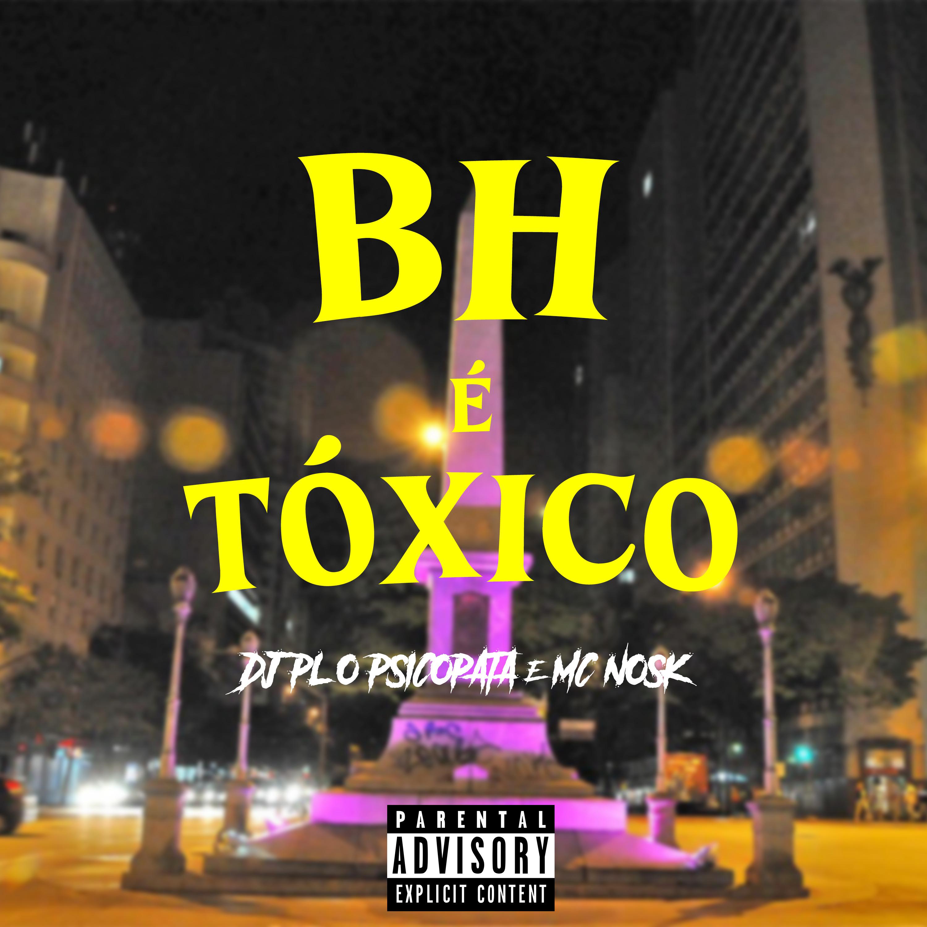 Постер альбома Bh É Toxico