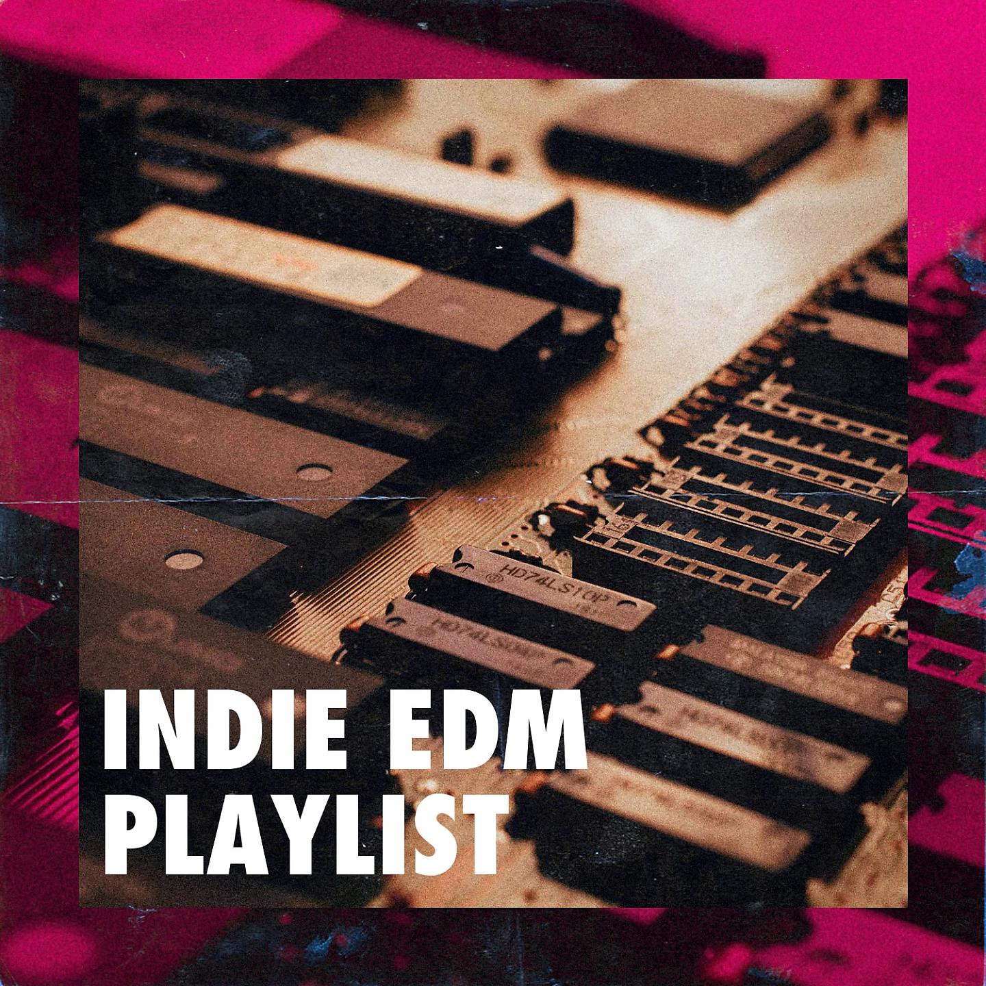 Постер альбома Indie EDM Playlist