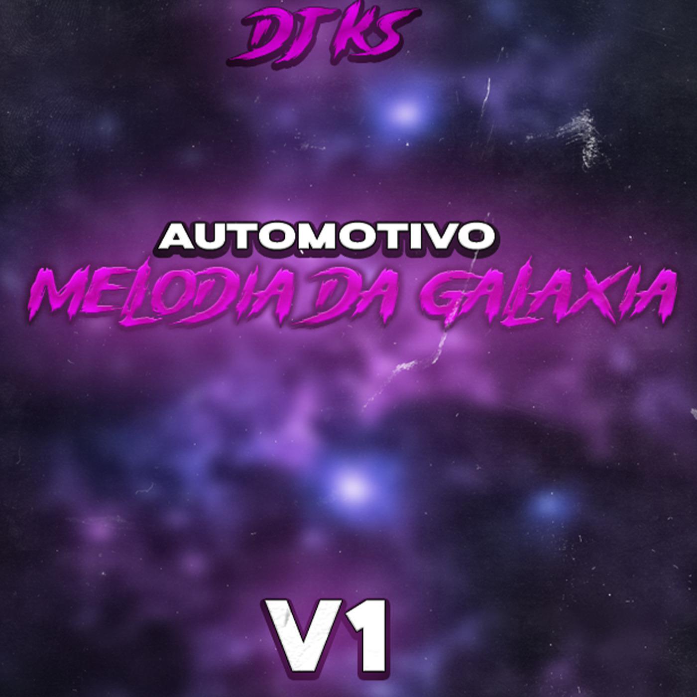 Постер альбома Automotivo Melodia Da Galaxial V1