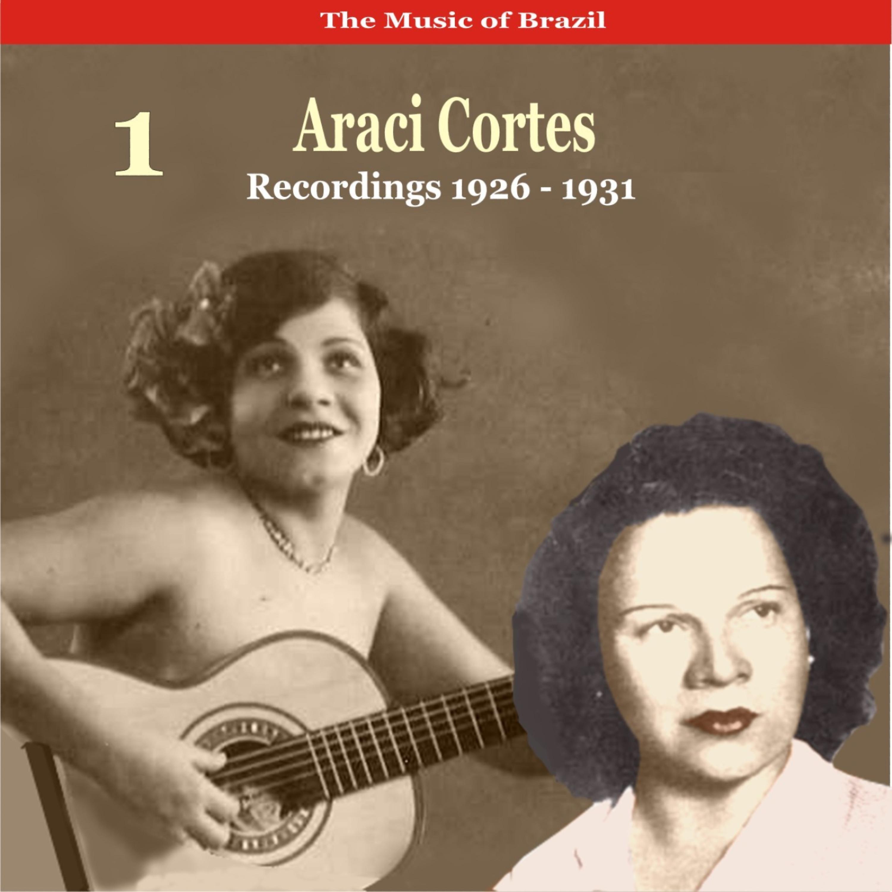 Постер альбома The Music of Brazil / Araci Cortes, Volume 1 / Recordings 1926 - 1931