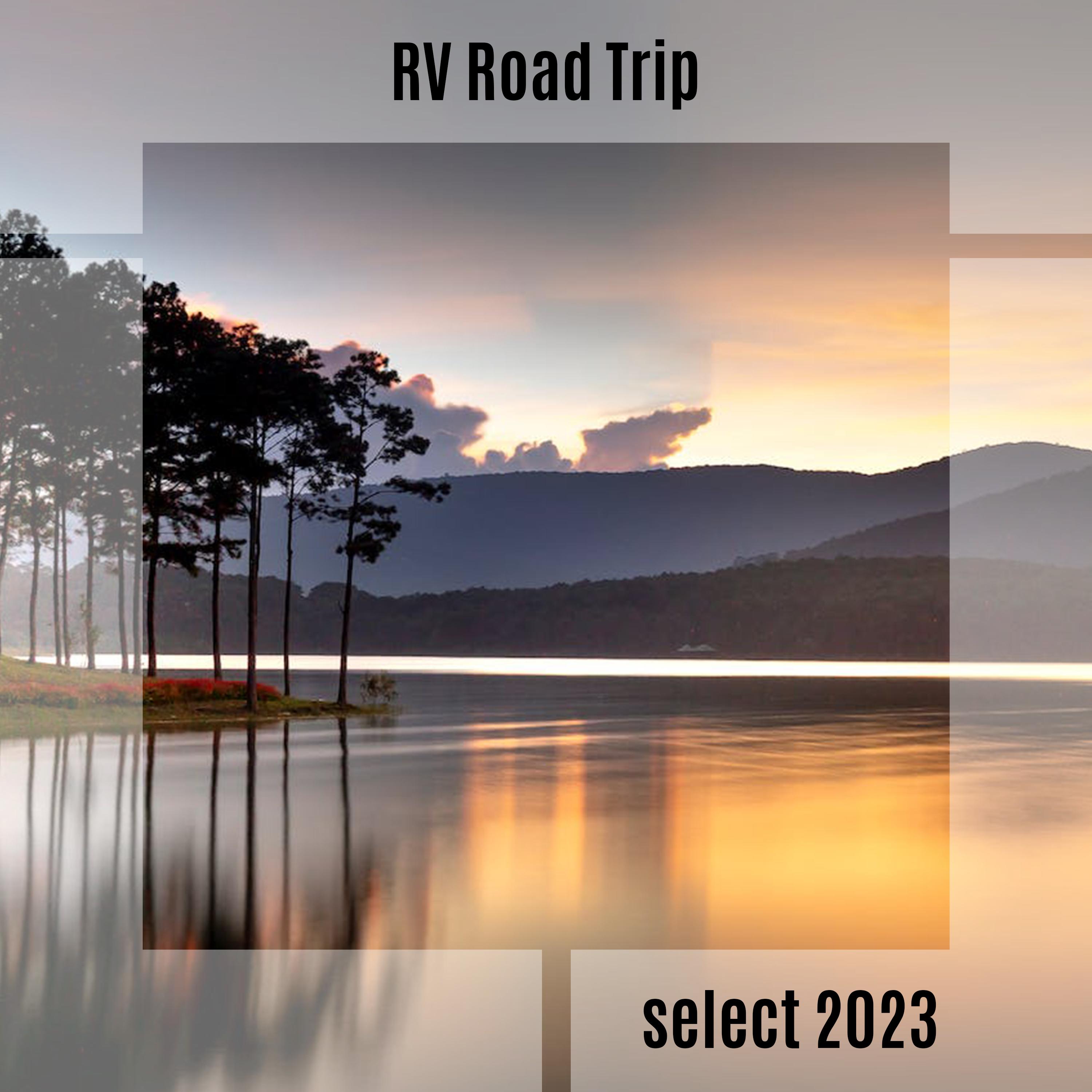 Постер альбома RV Road Trip Select 2023