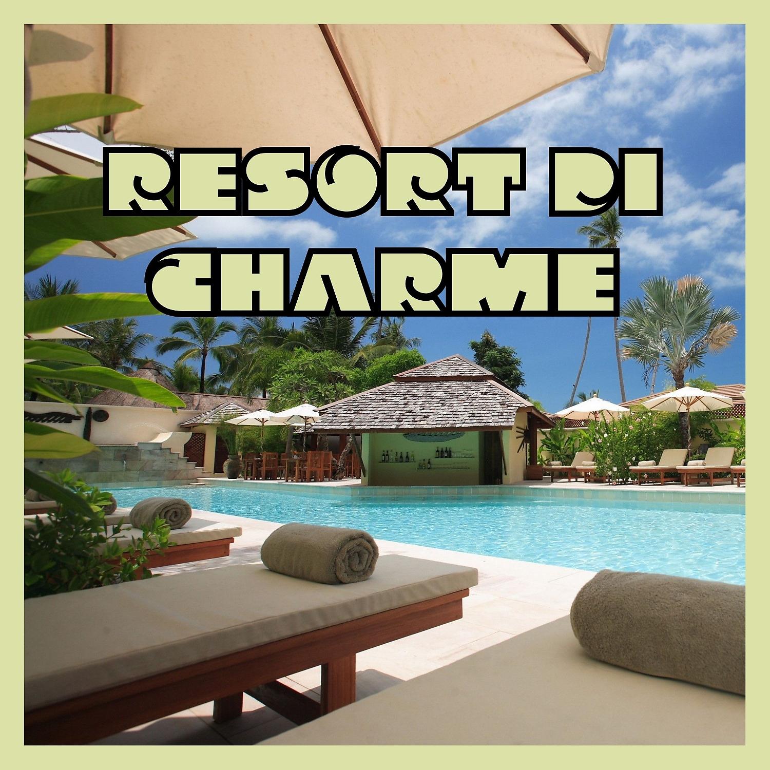 Постер альбома Resort Di Charme