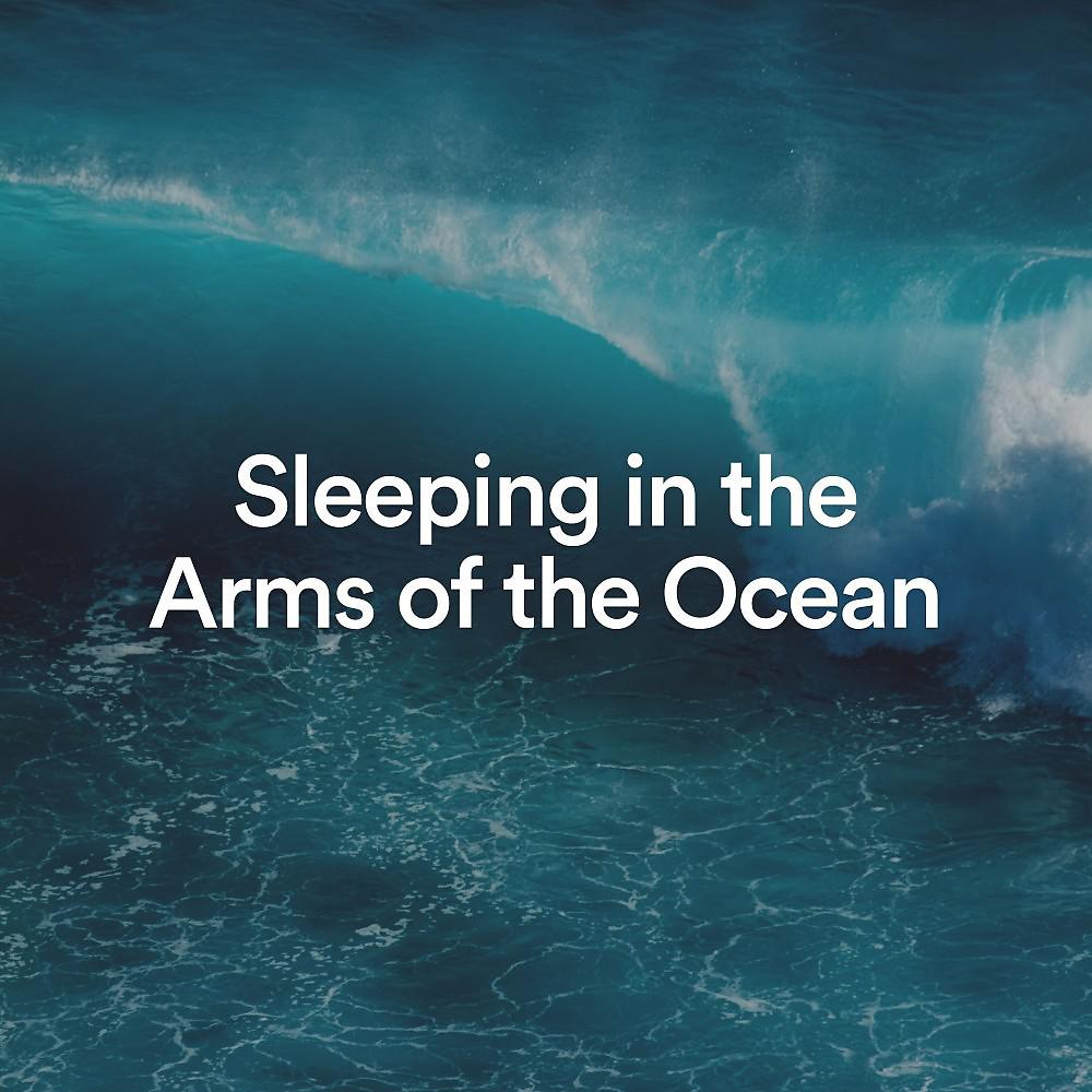 Постер альбома Sleeping in the Arms of the Ocean