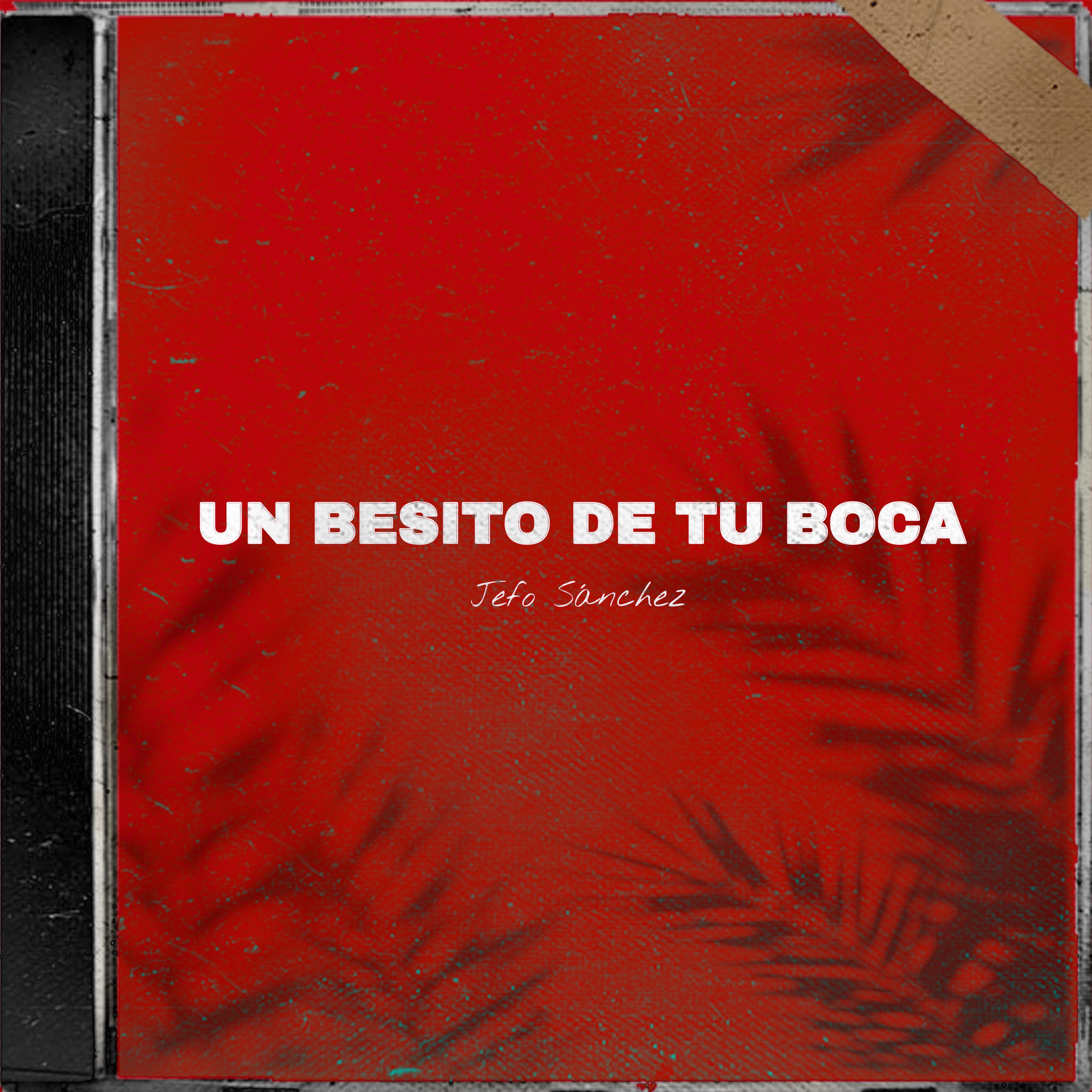 Постер альбома Un Besito de Tu Boca