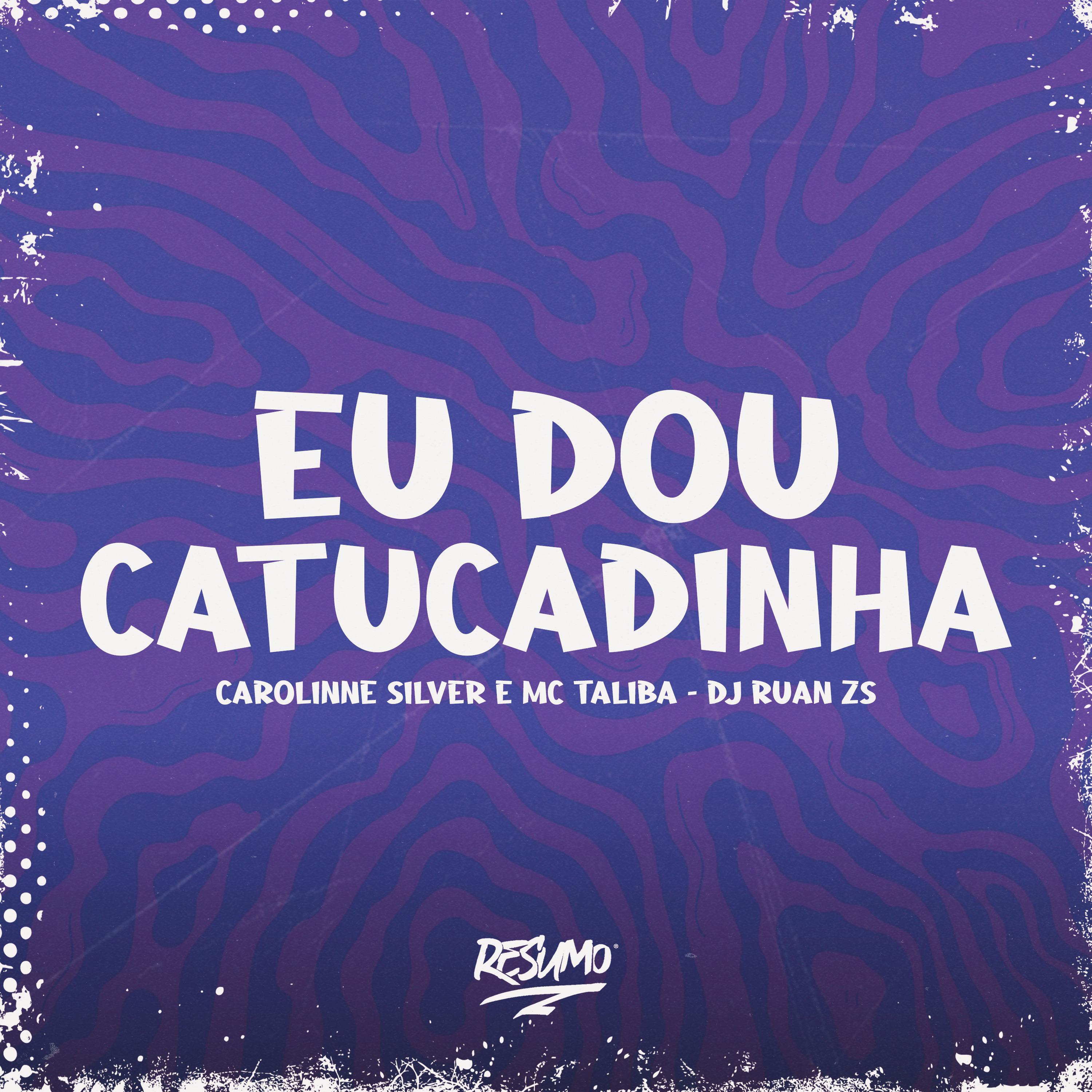Постер альбома Eu Dou Catucadinha