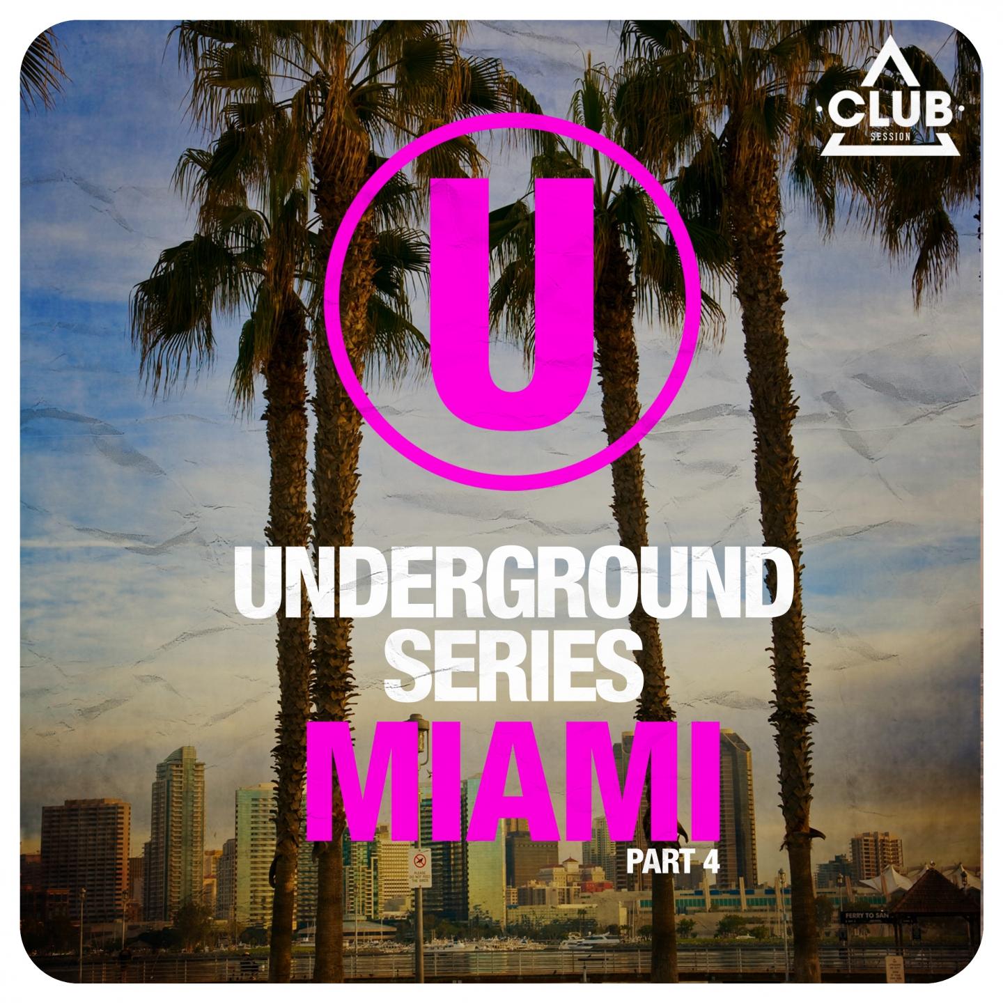 Постер альбома Underground Series Miami, Pt. 4