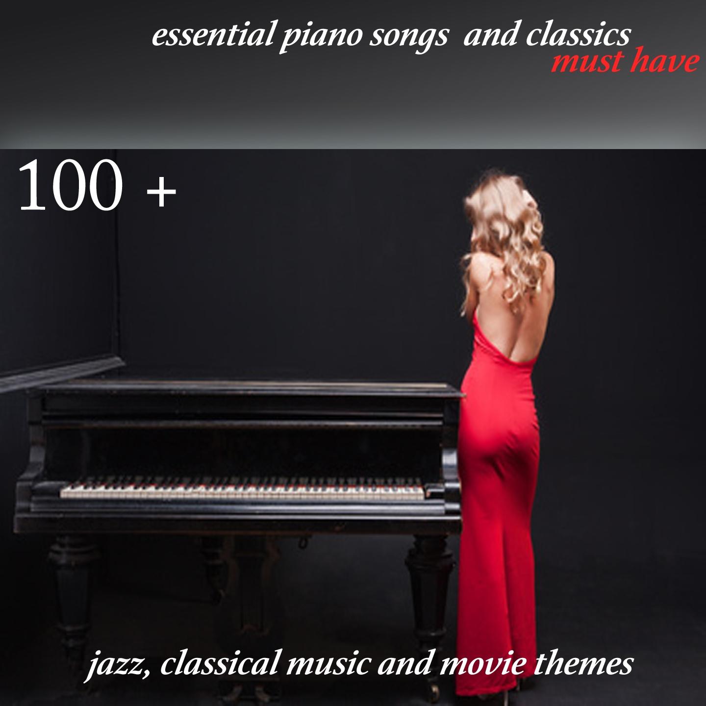 Постер альбома 100 + Essential Piano Songs and Classics Must Have