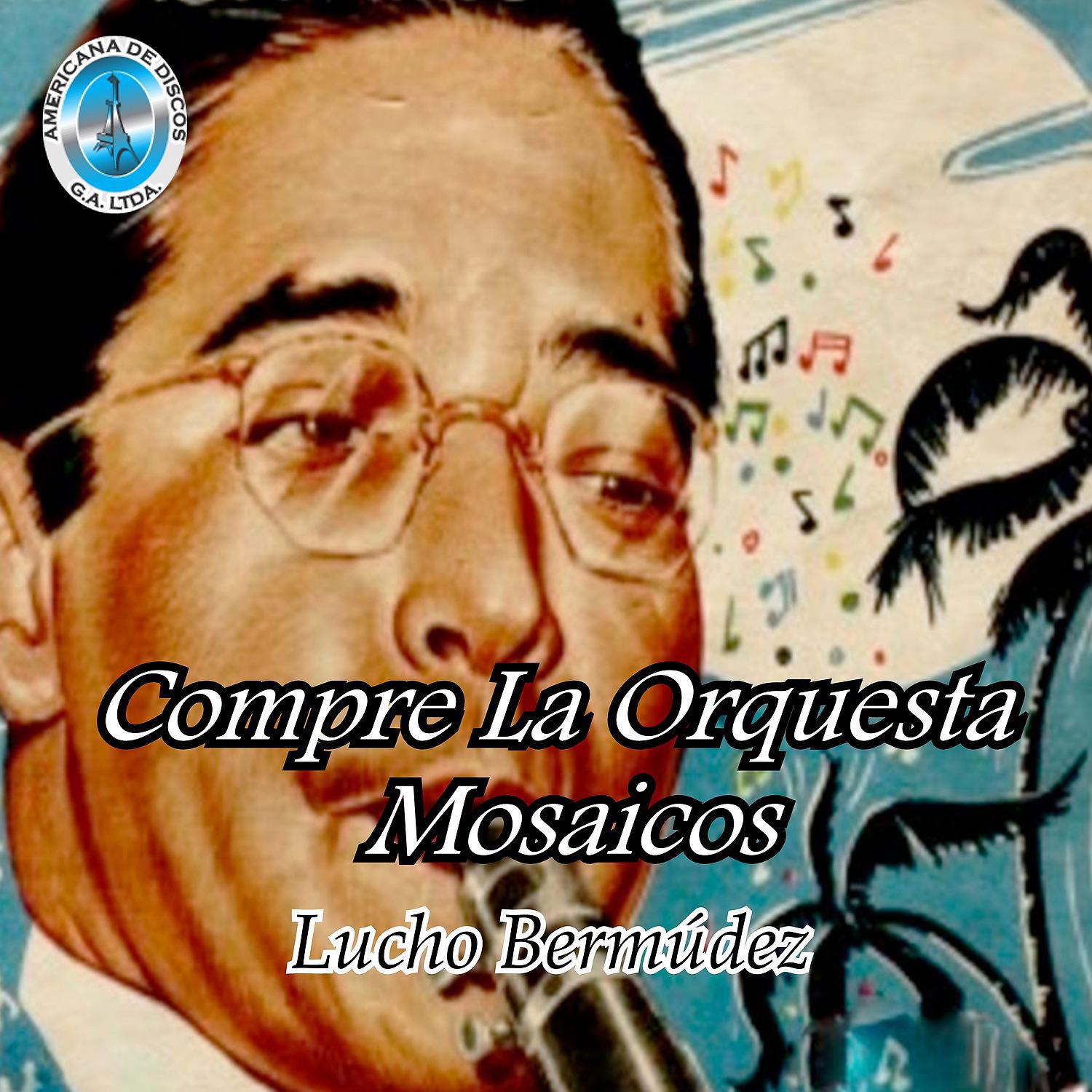 Постер альбома Compre La Orquesta Mosaicos
