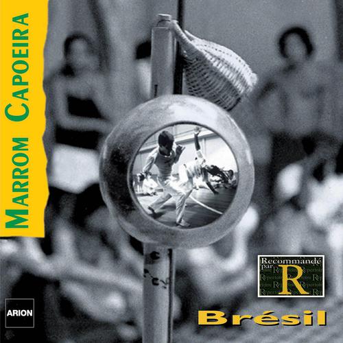 Постер альбома Brésil : Marrom Capoeira