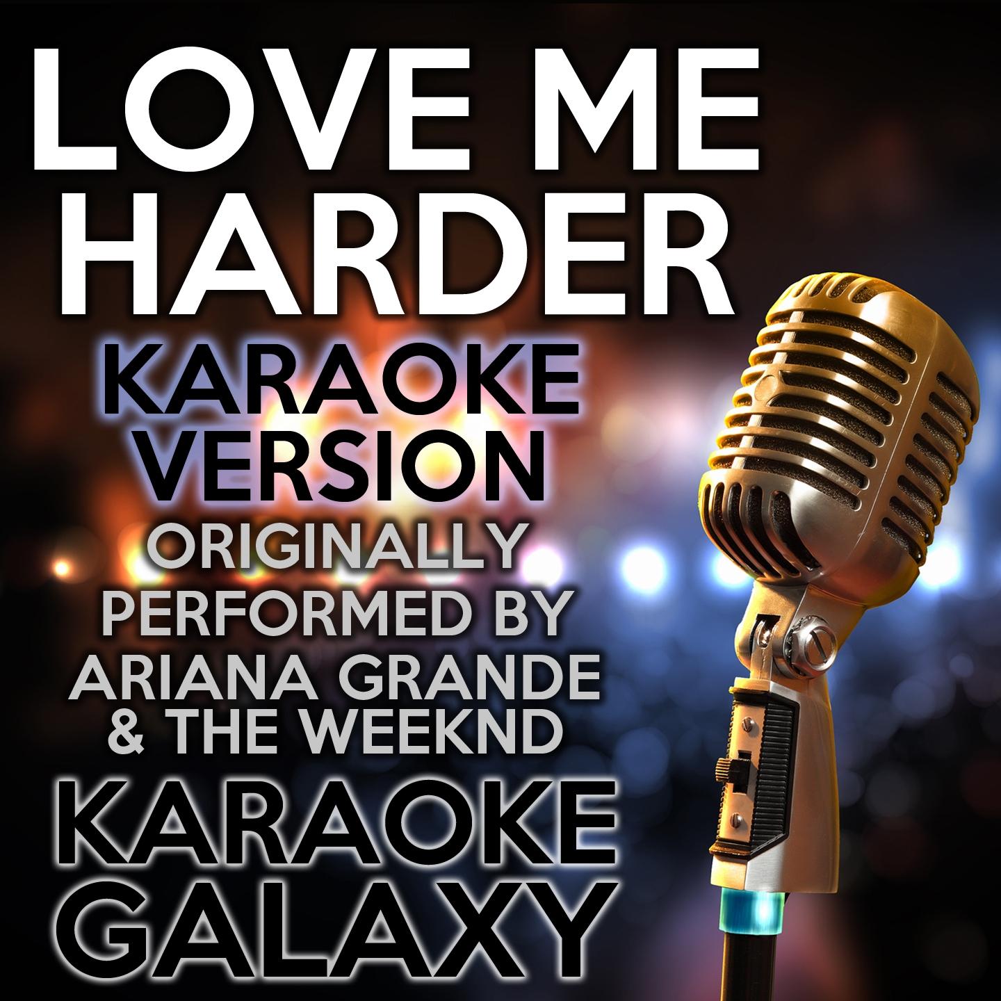 Постер альбома Love Me Harder (Karaoke Version)