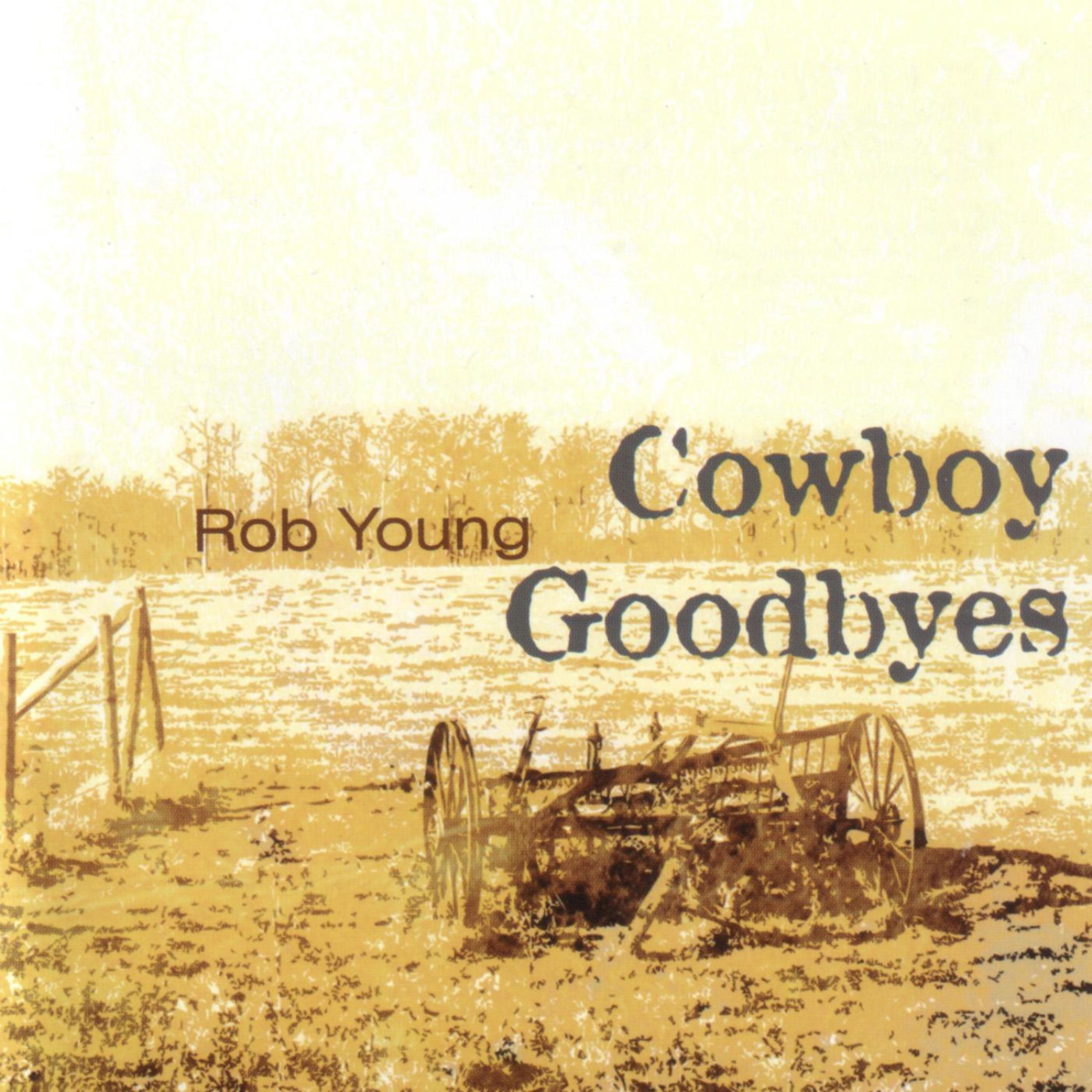 Постер альбома Cowboy Goodbyes