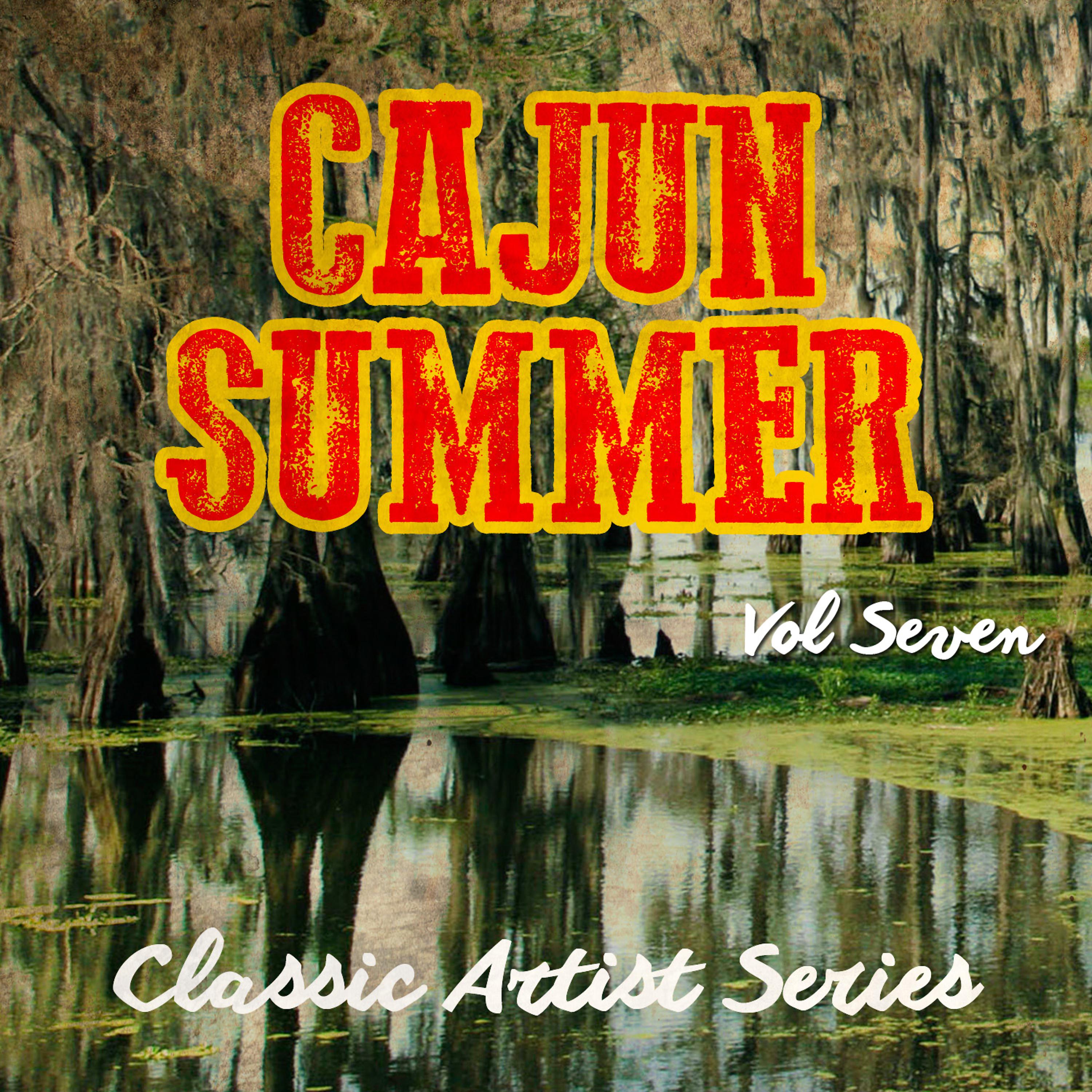 Постер альбома Cajun Summer - Classic Artist Series, Vol. 7