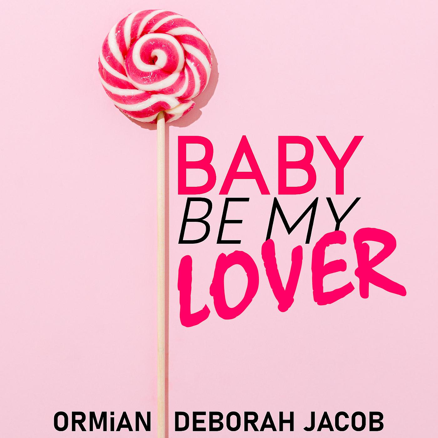 Постер альбома Baby Be My Lover