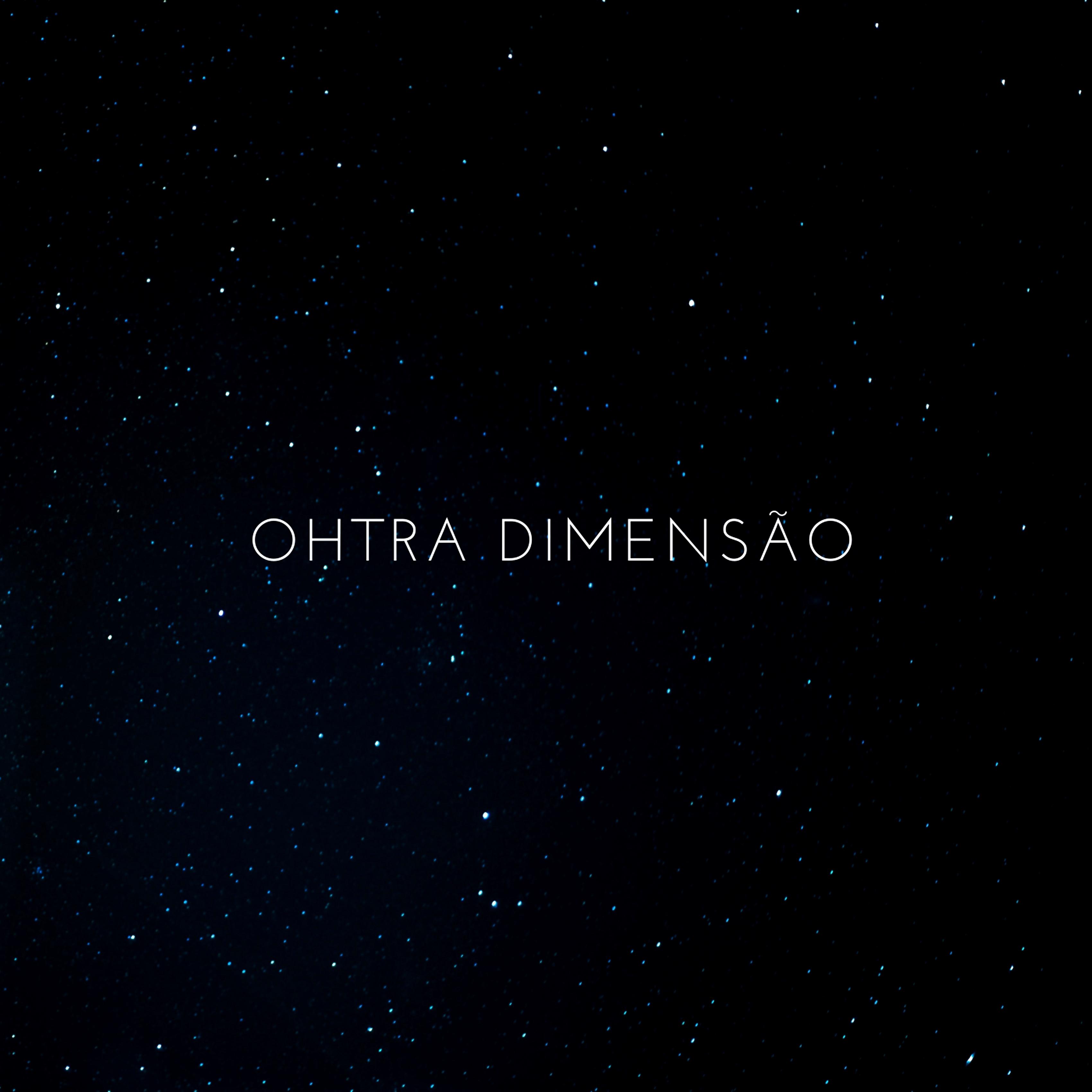 Постер альбома Ohtra dimensão
