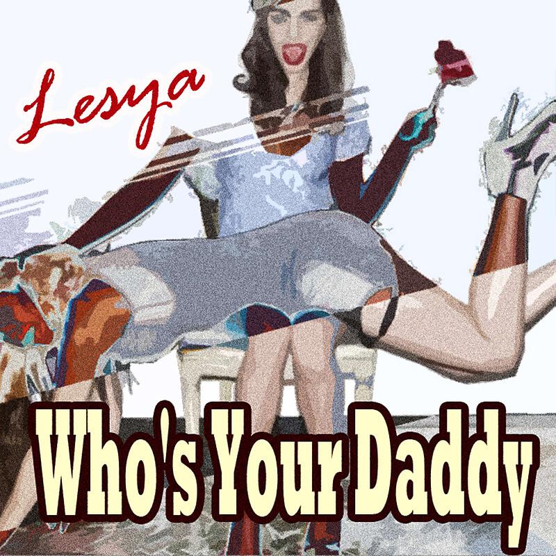 Постер альбома Who's Your Daddy