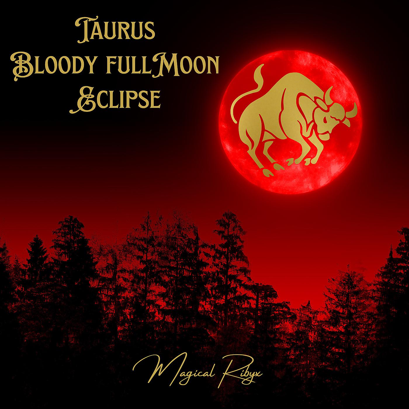 Постер альбома Taurus Bloody Full Moon Eclipse
