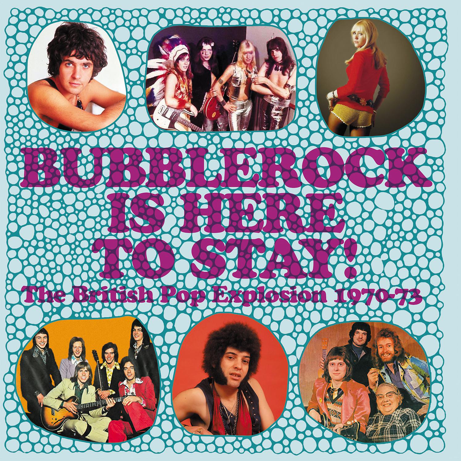 Постер альбома Bubblerock Is Here To Stay! The British Pop Explosion 1970-73