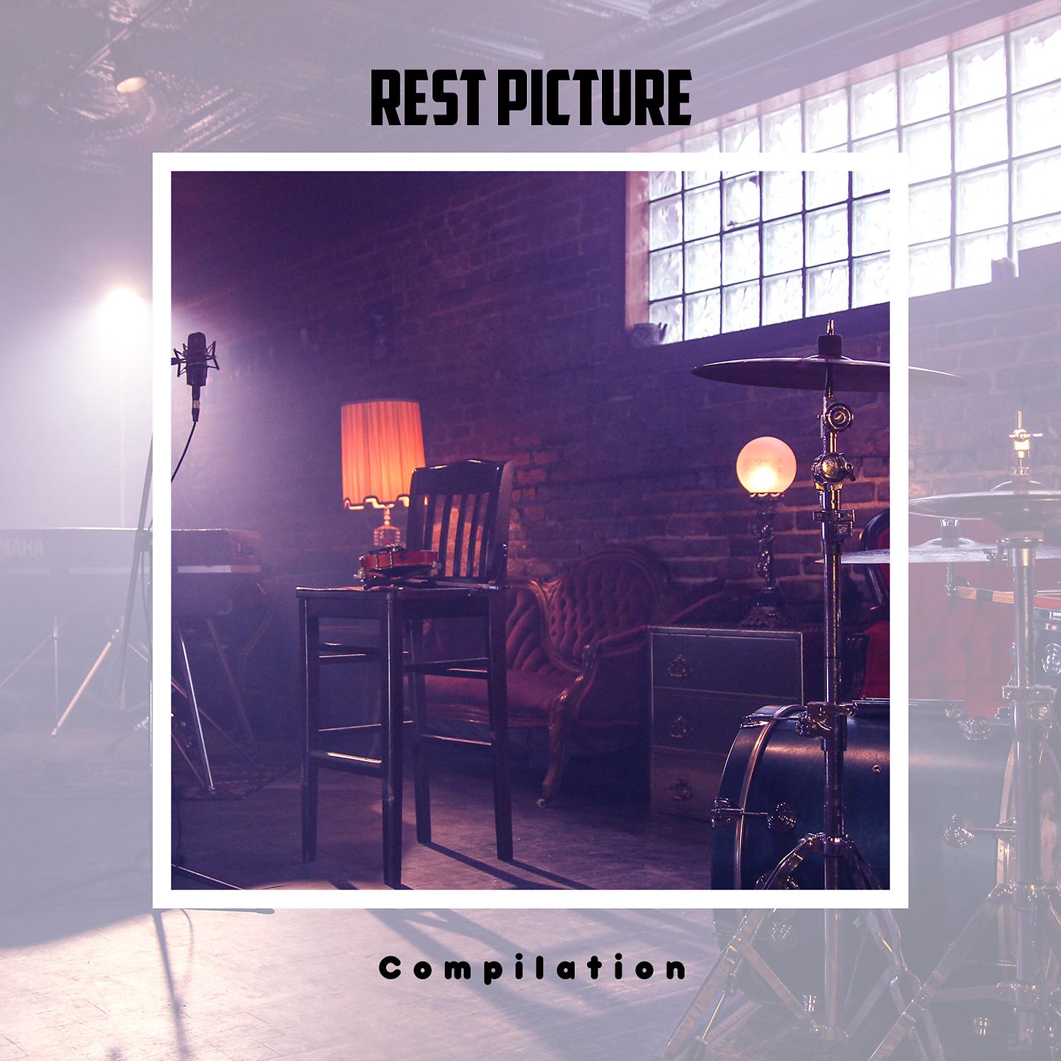 Постер альбома Rest Picture Compilation