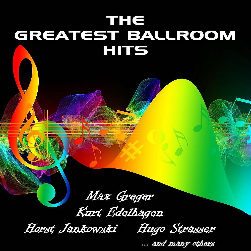 Постер альбома The Greatest Ballroom Hits