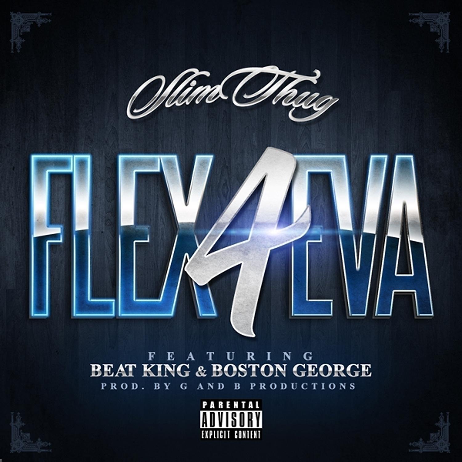 Постер альбома Flex 4Eva (feat. Beat King & Boston George) - Single