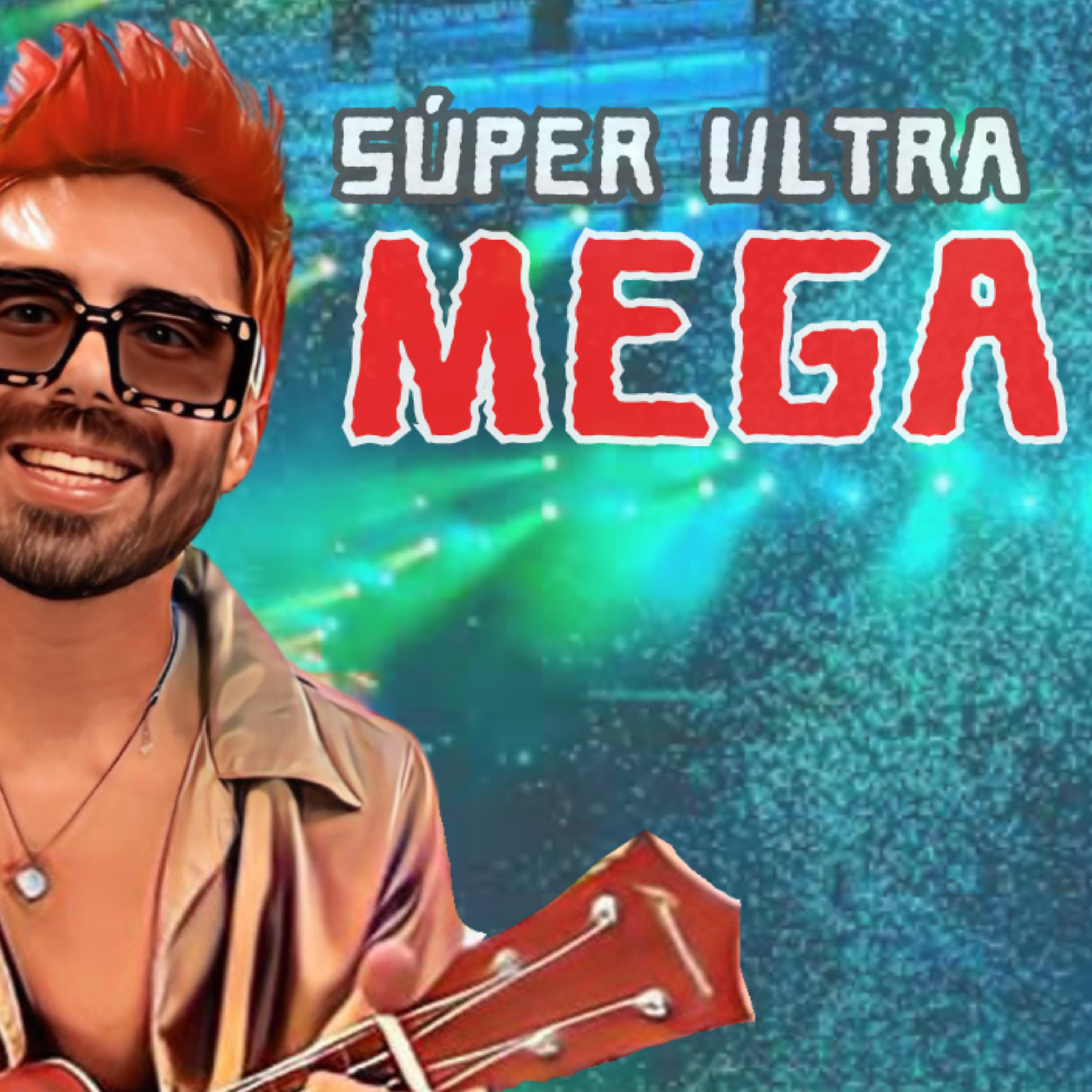 Постер альбома Super Ultra Mega