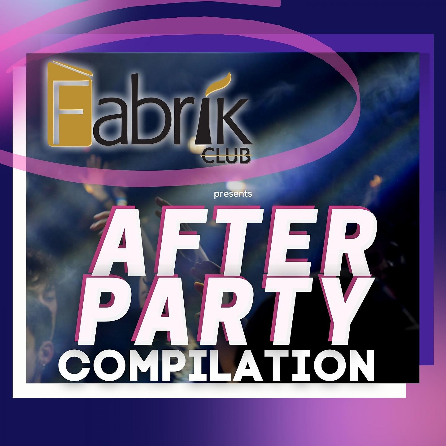 Постер альбома AFTER PARTY by Fabrik Club