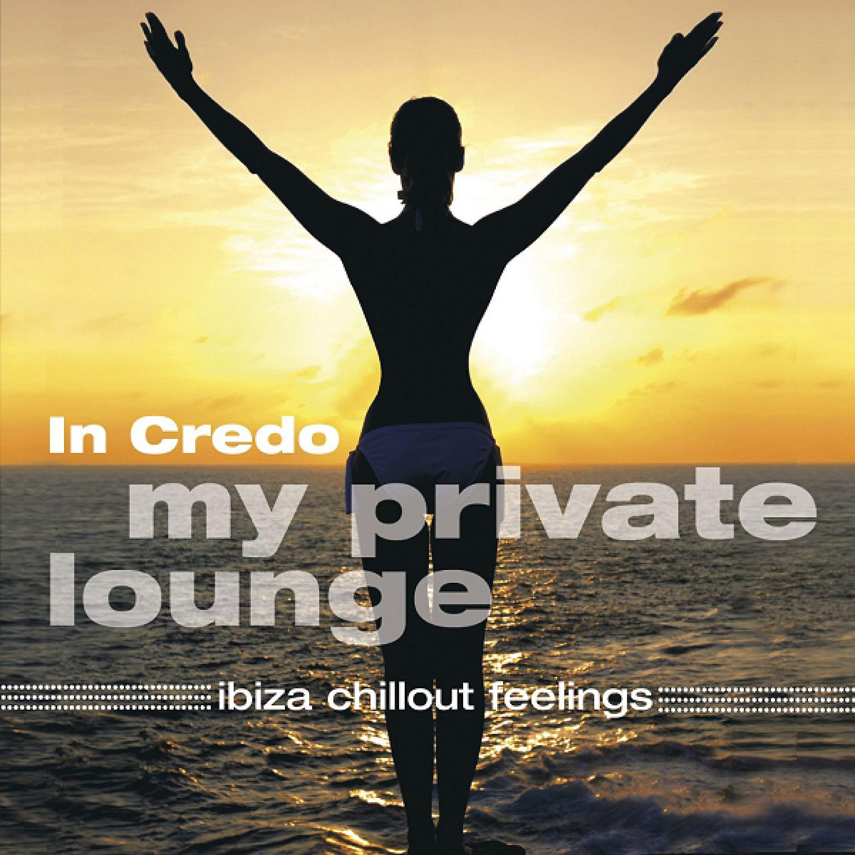Постер альбома My Private Lounge - Ibiza Chillout Feelings