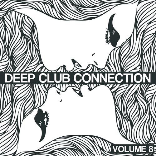 Постер альбома Deep Club Connection, Vol. 8
