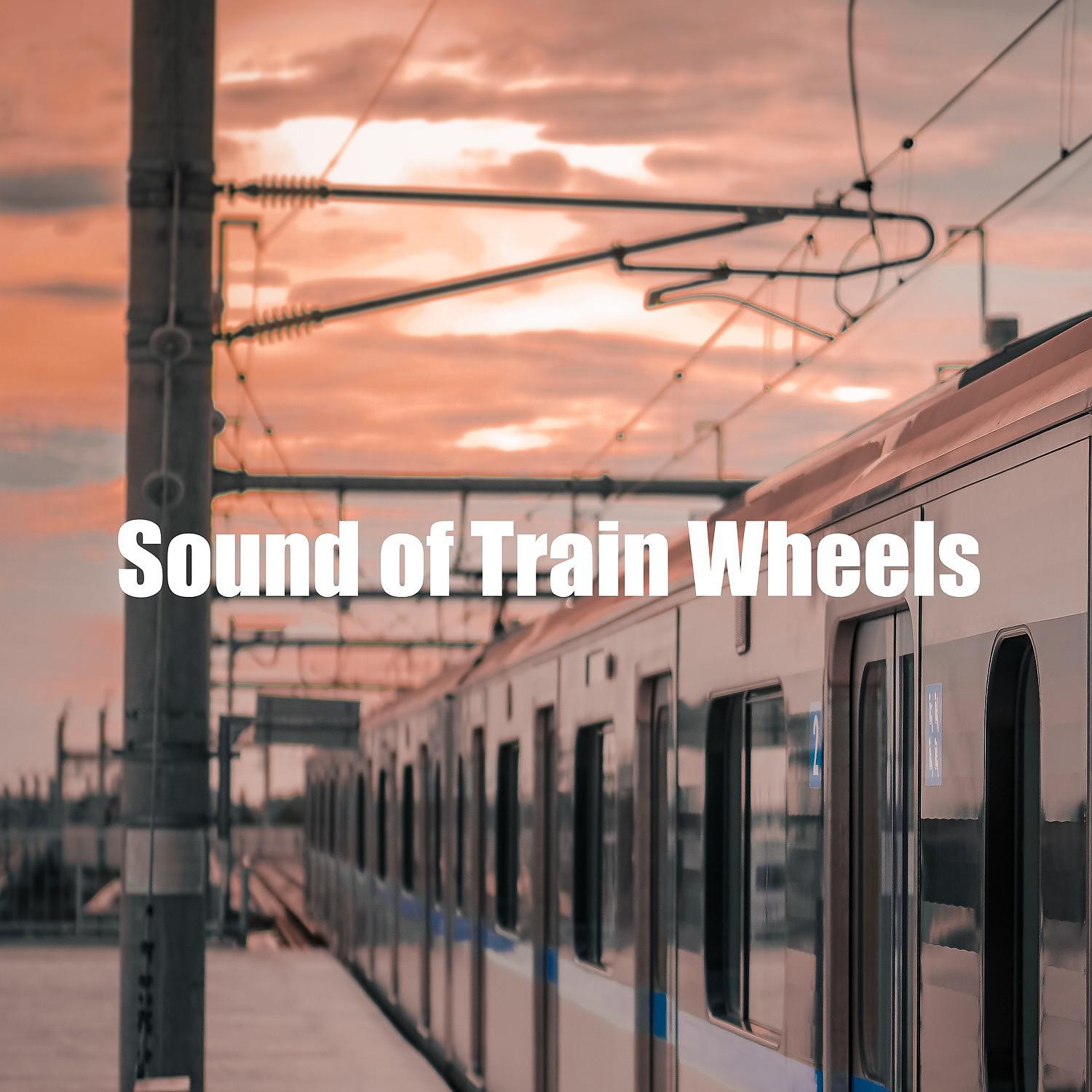 Постер альбома Sound of Train Wheels