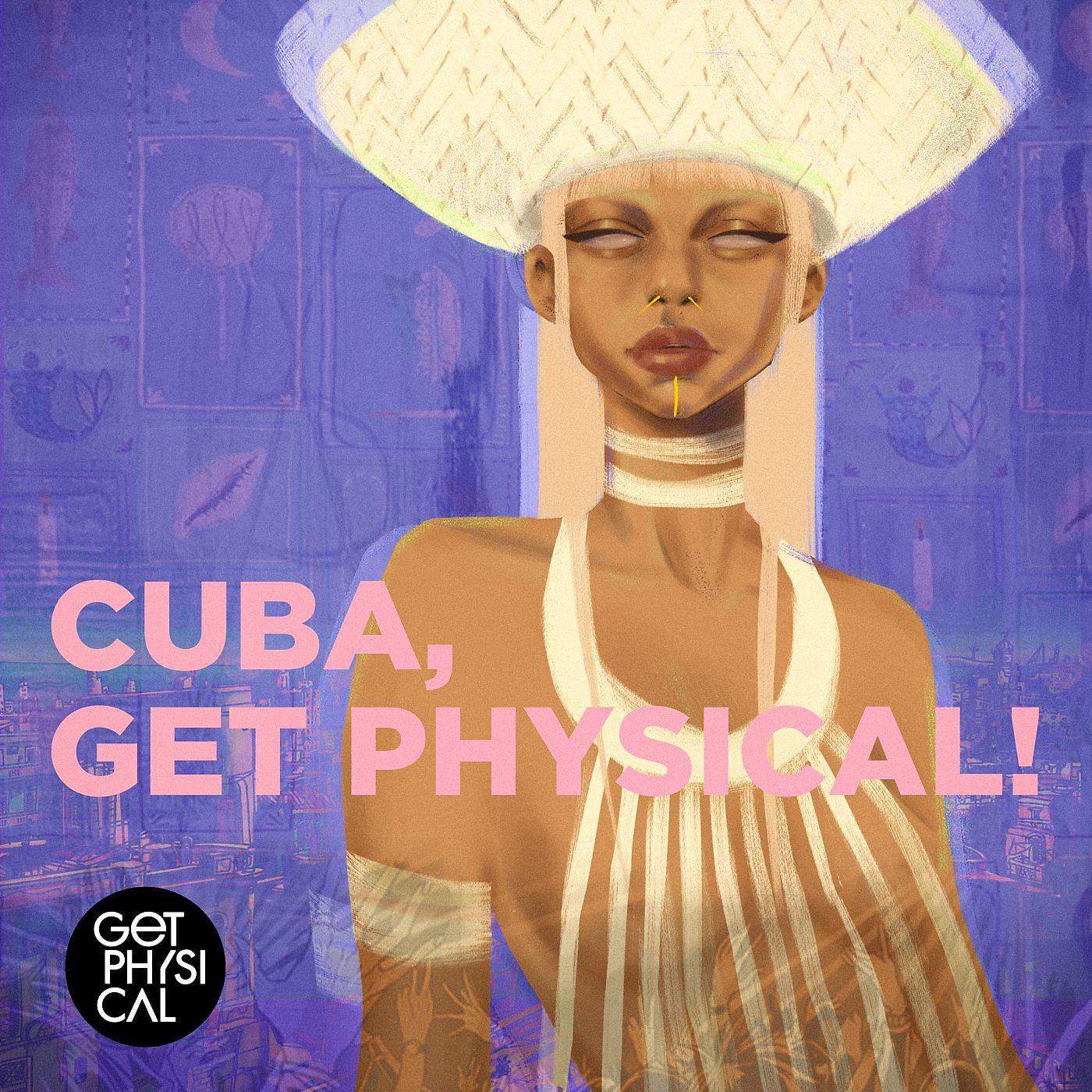 Постер альбома Cuba, Get Physical!