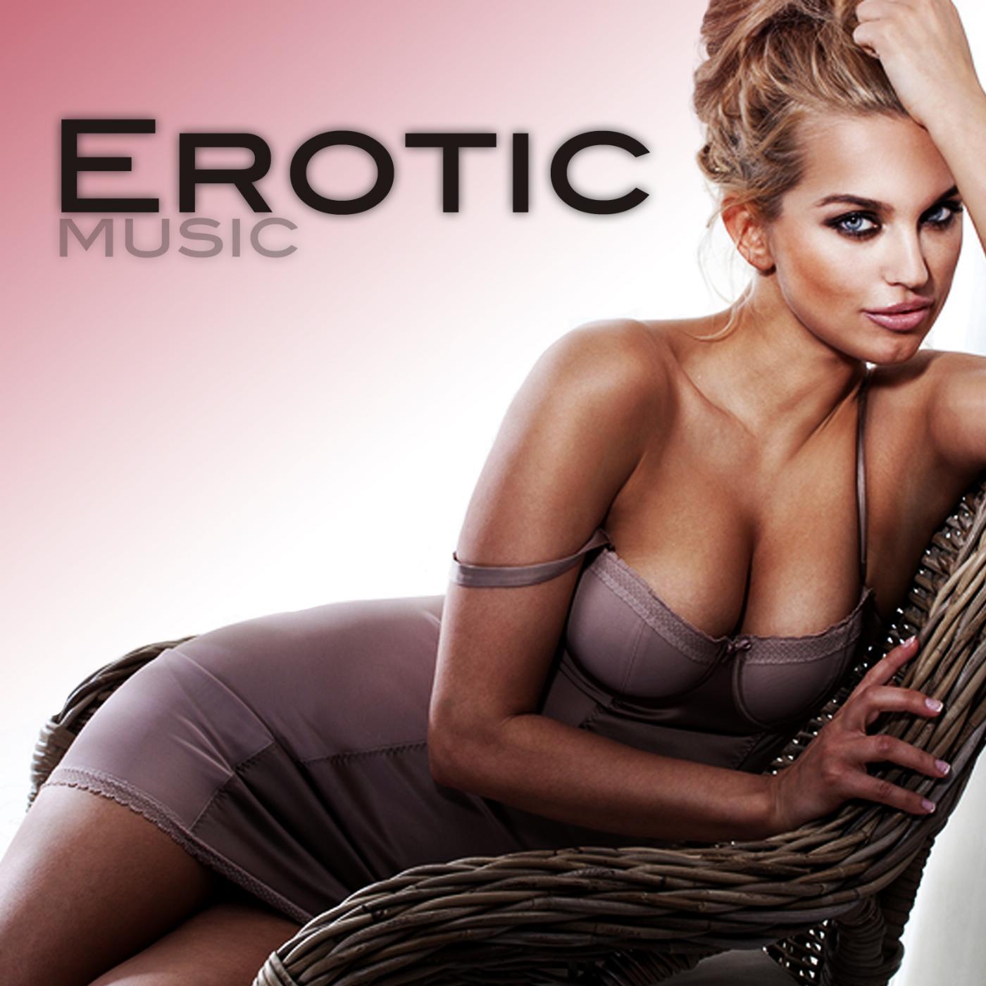 Постер альбома Erotic Music (Hot Love Making Songs for Lovers)