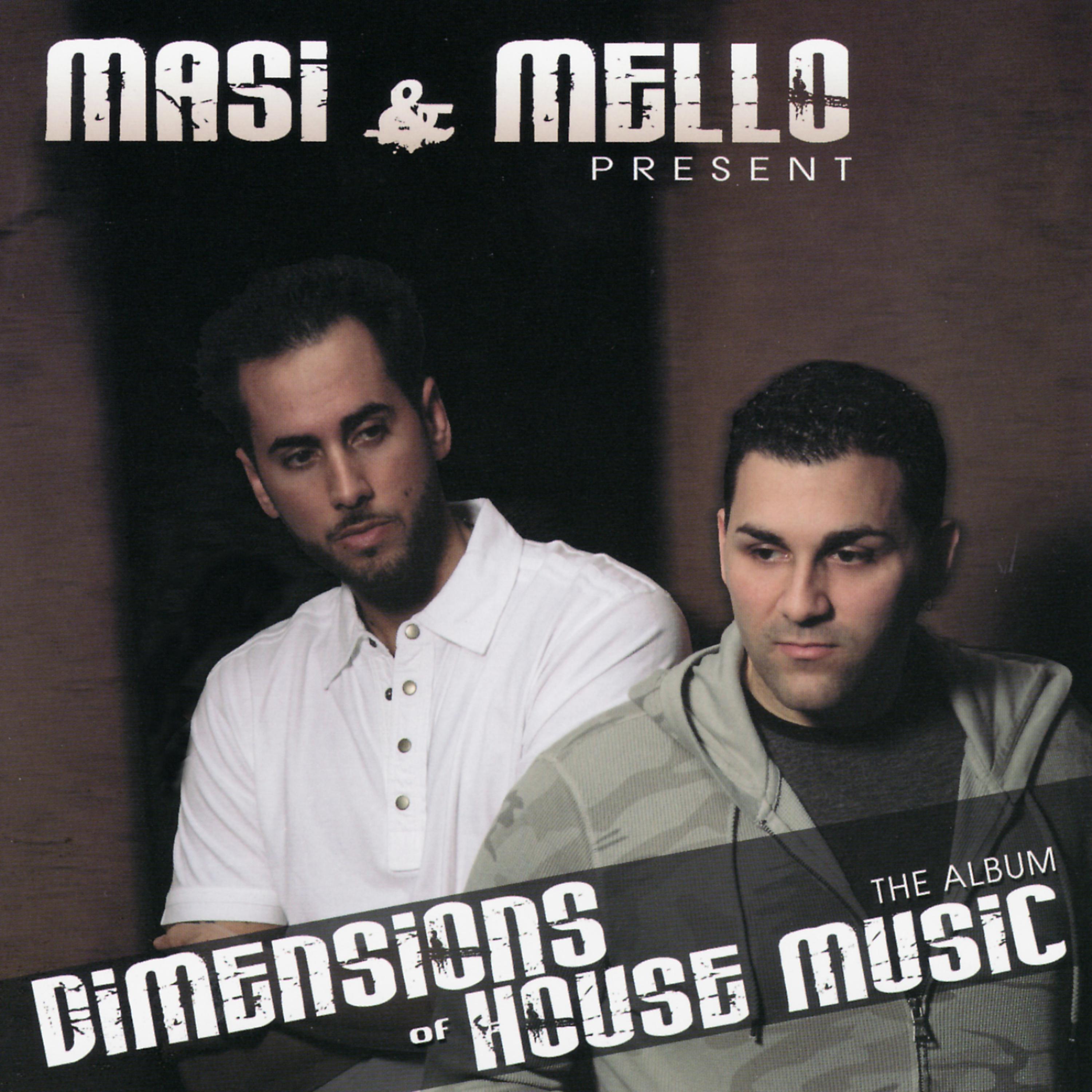 Постер альбома Masi & Mello Present: Dimensions of House Music