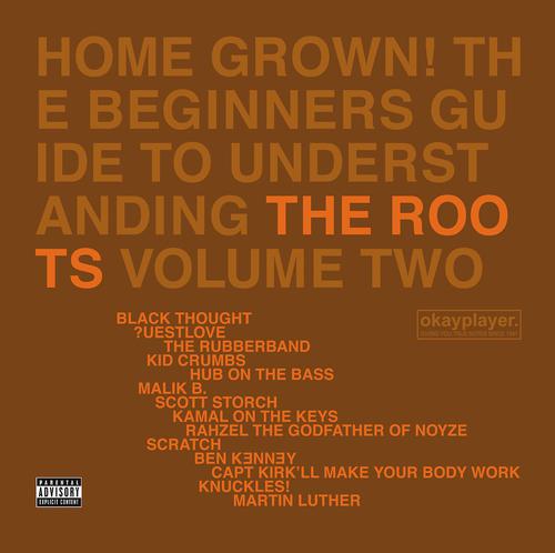 Постер альбома Home Grown! The Beginner's Guide To Understanding The Roots Volume 2