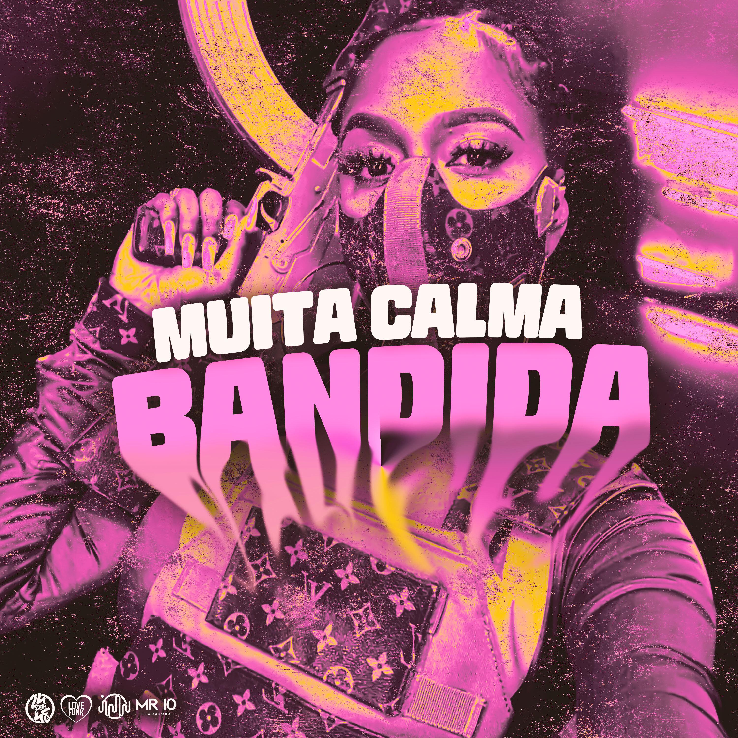 Постер альбома Muita Calma Bandida