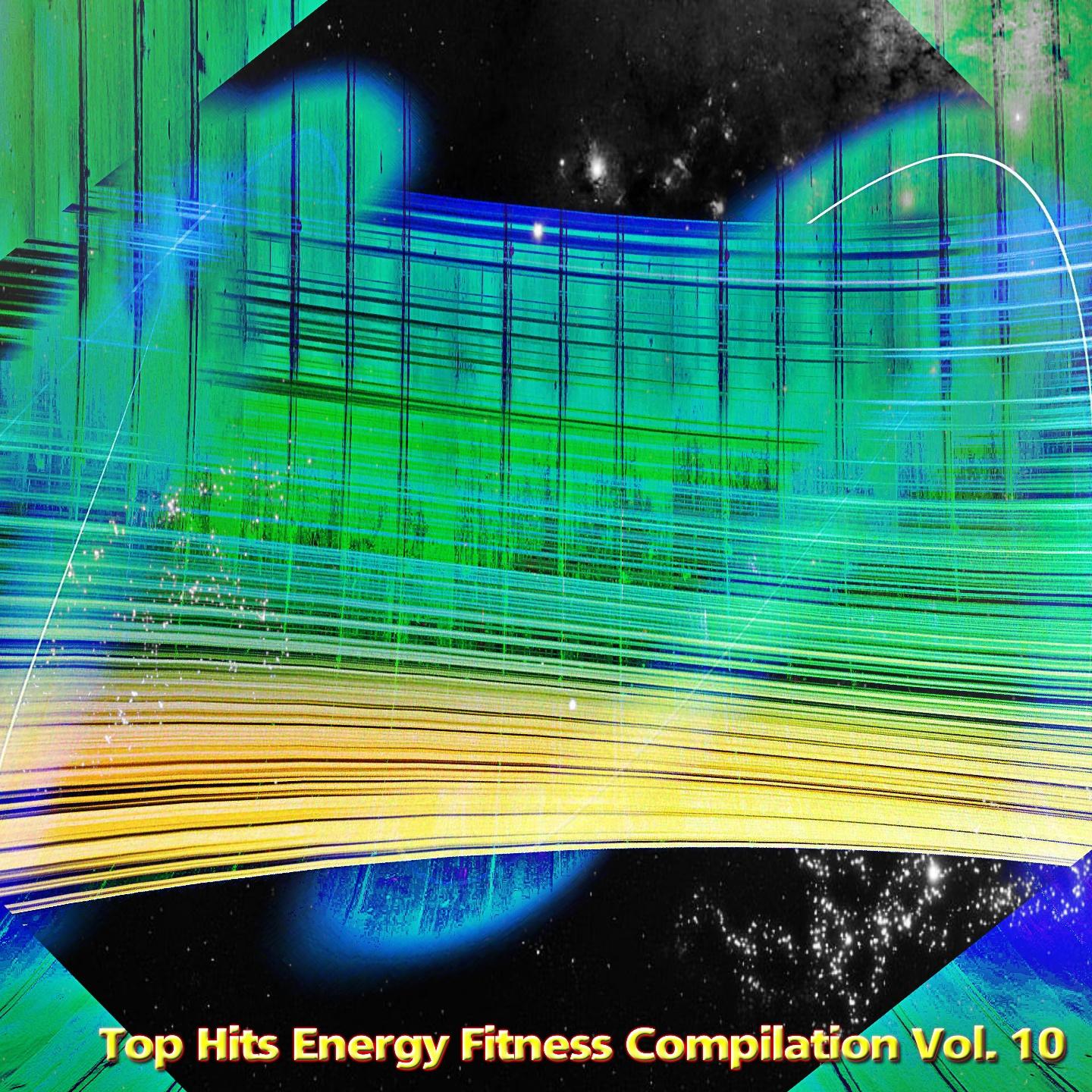 Постер альбома Top Hits Energy Fitness Compilation, Vol. 10