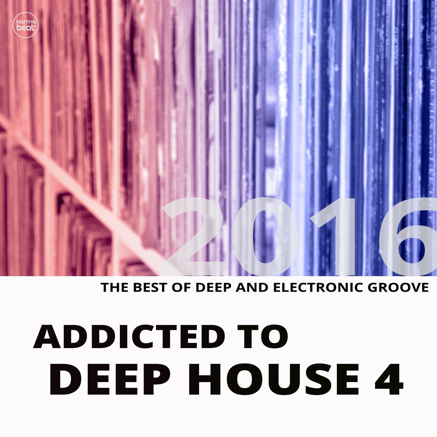 Постер альбома Addicted To Deep House, Vol. 4