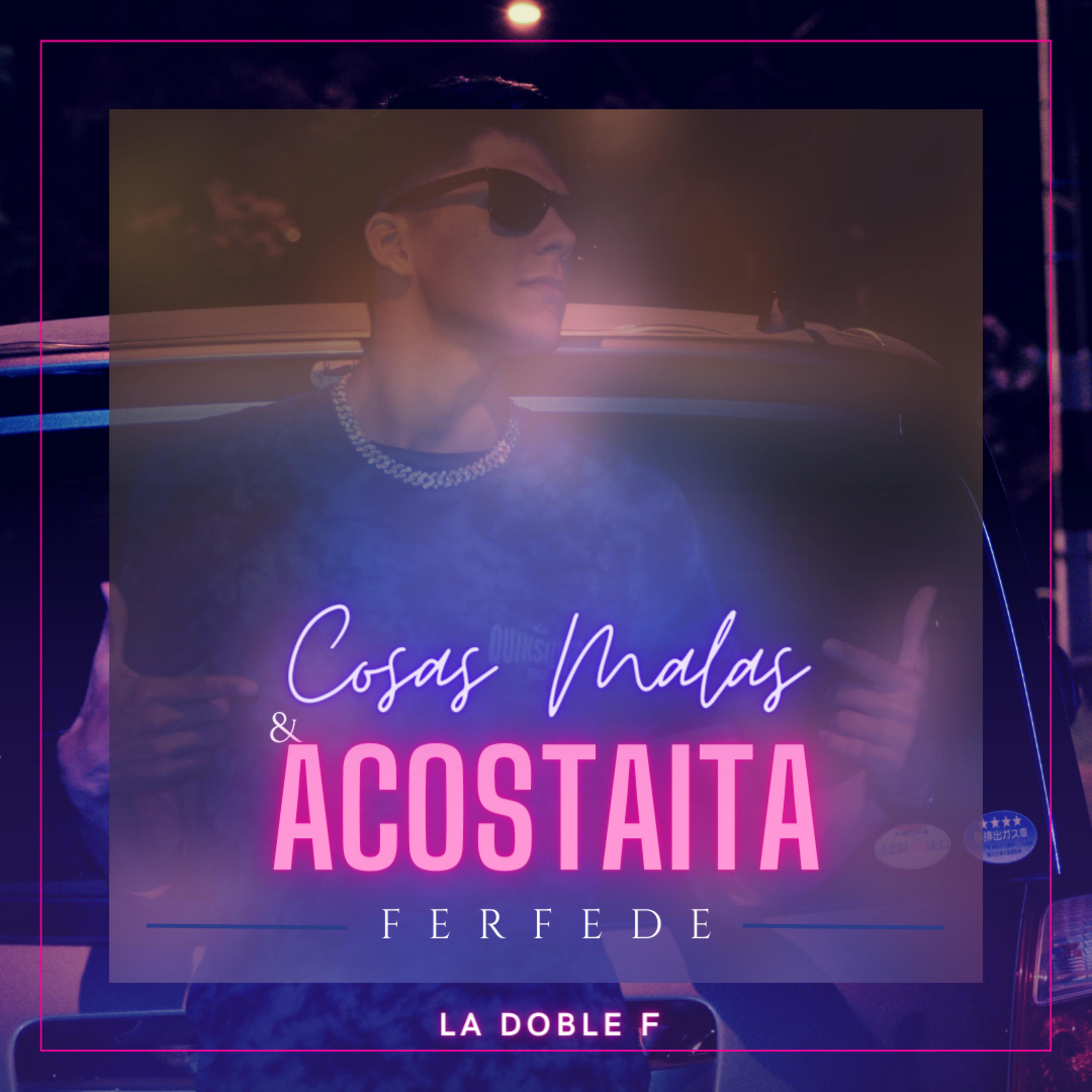 Постер альбома Cosas Malas & Acostaita