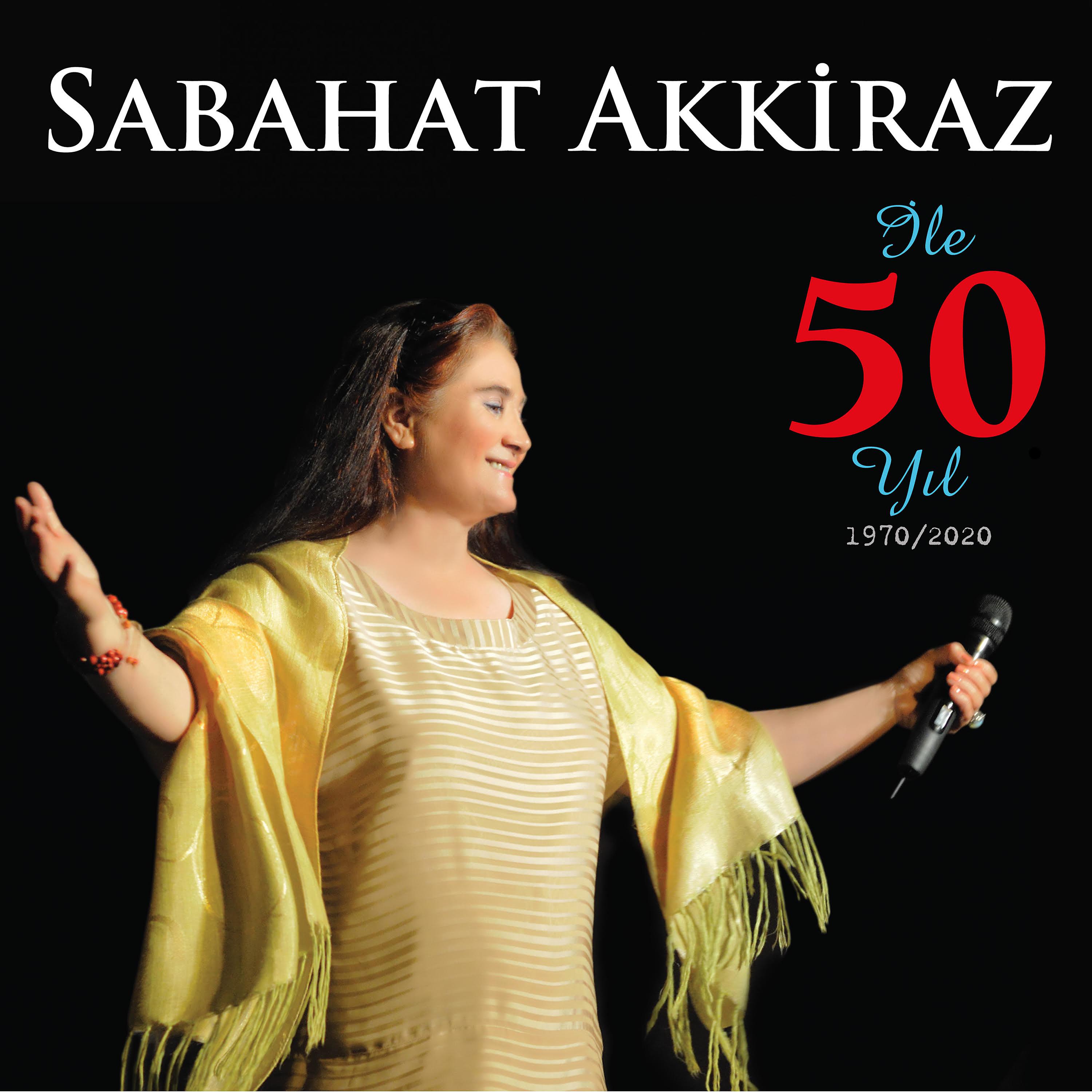 Постер альбома Sabahat Akkiraz ile 50 Yıl