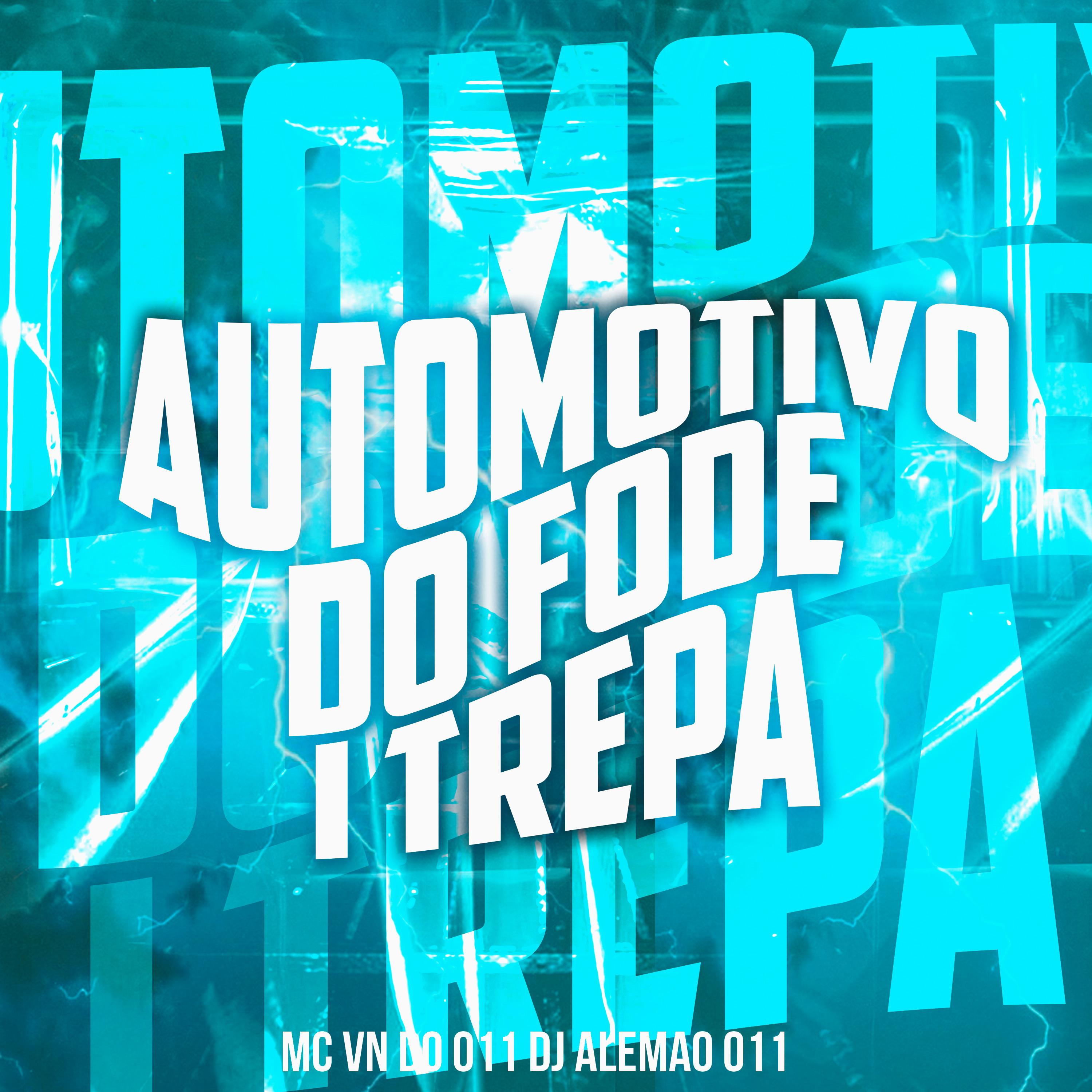 Постер альбома Automotivo do Fode I Trepa