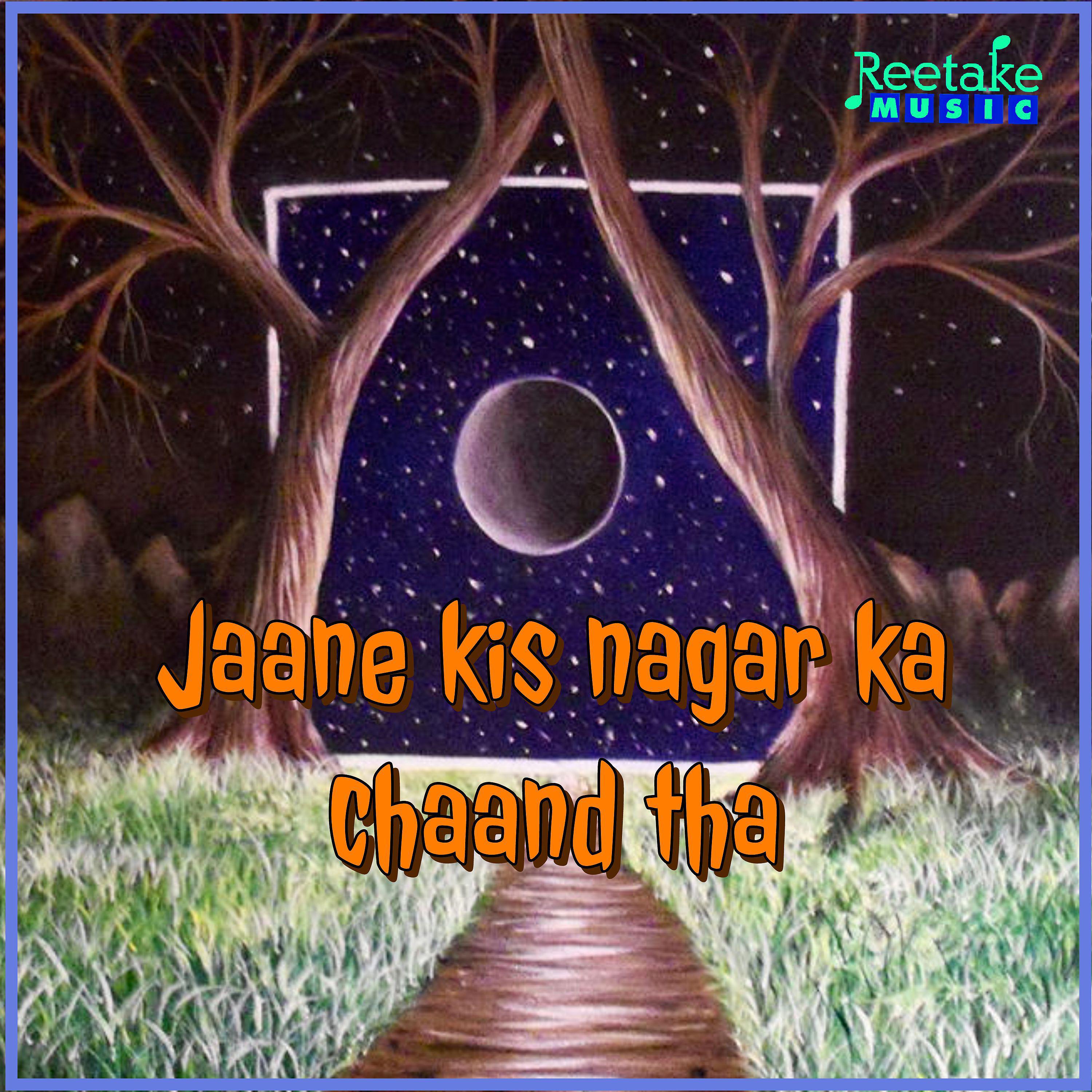 Постер альбома Jaane Kis Nagar Ka Chaand Tha