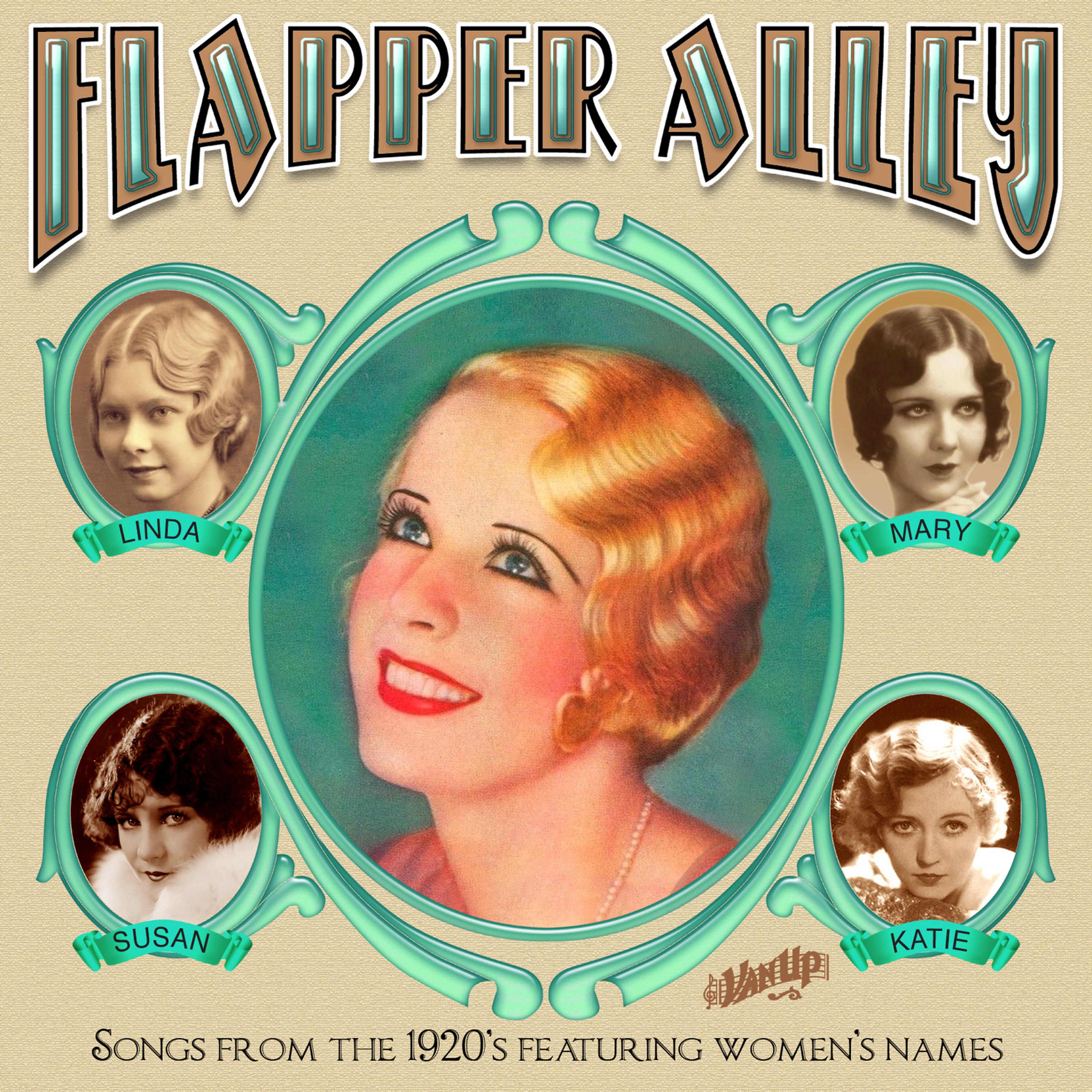Постер альбома Flapper Alley: 1920s Songs Featuring Women's Names